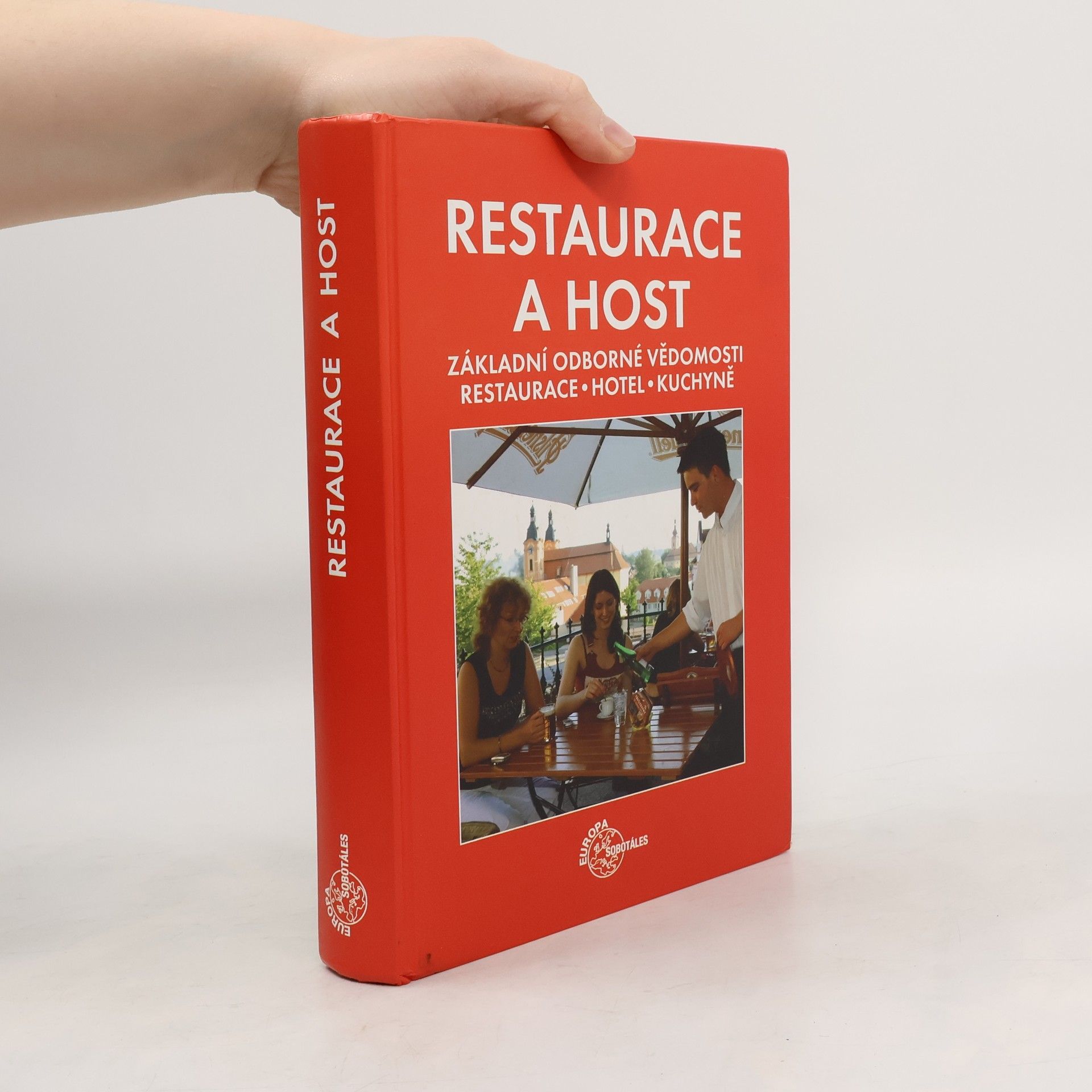 Reinhold Metz Restaurace a host : základní odborné vědomosti : restaurace, hotel, kuchyně