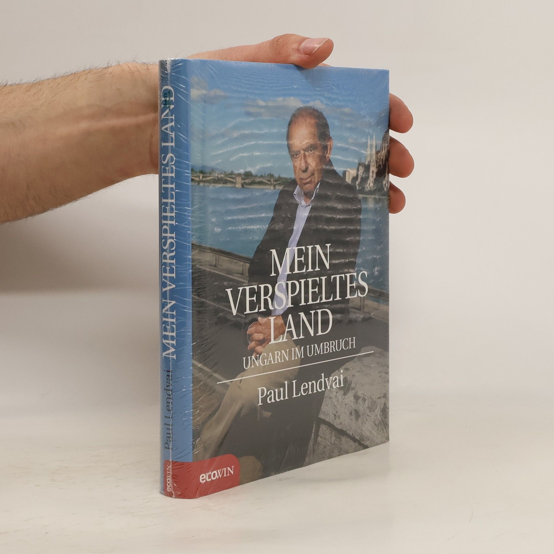 Paul Lendvai Mein verspieltes Land