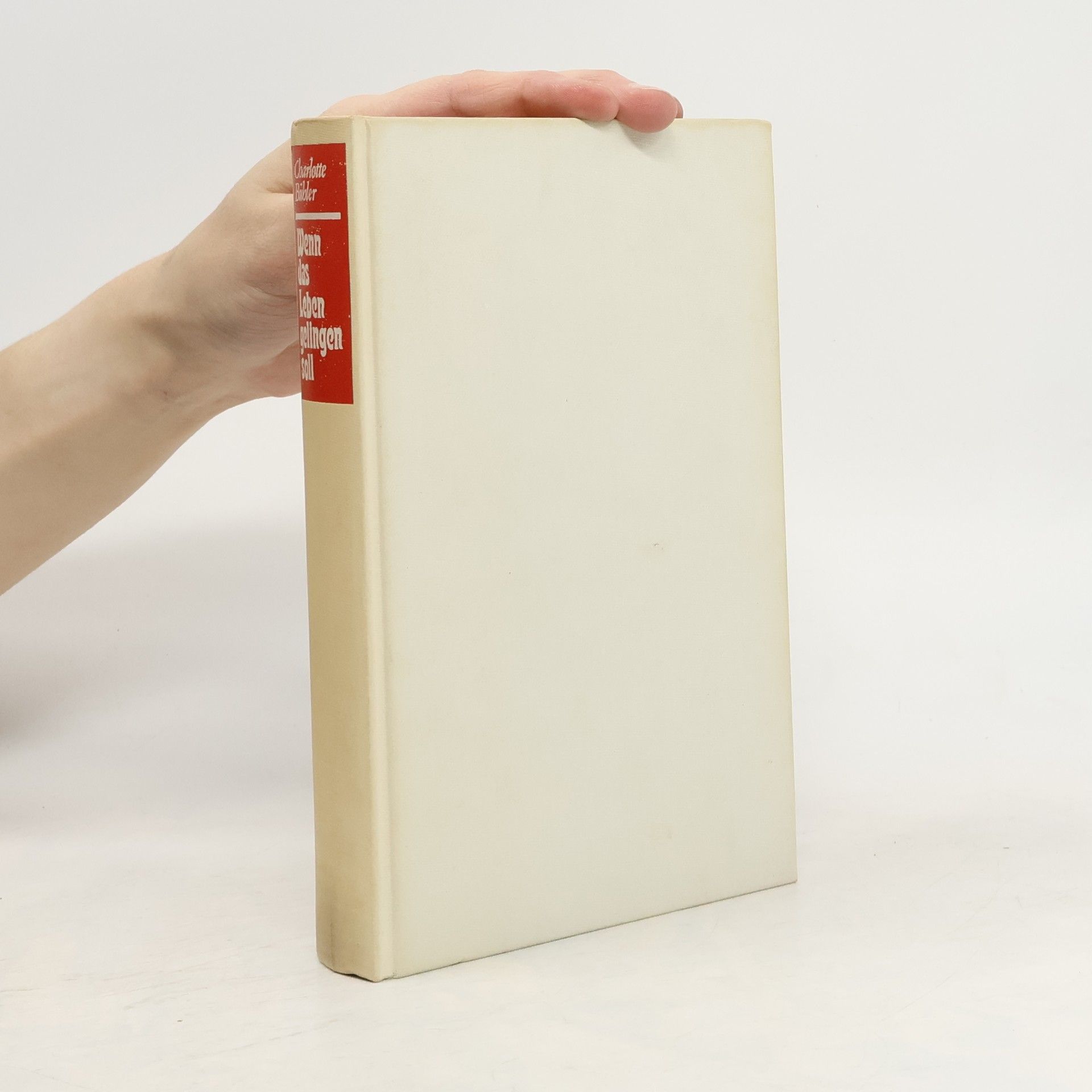 Charlotte Bühler Wenn das Leben gelingen soll