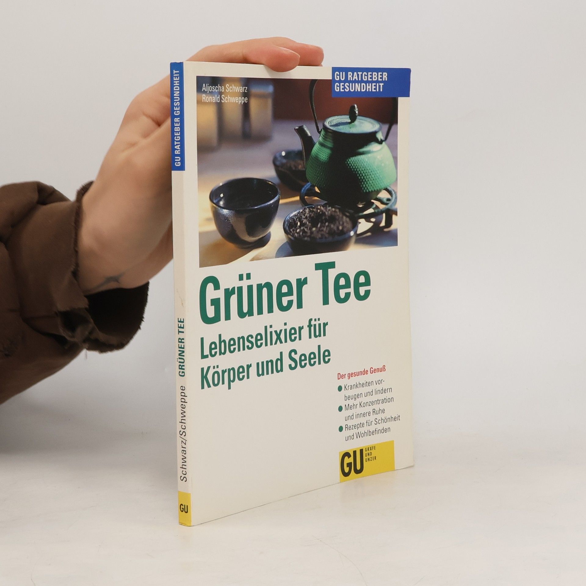 Aljoscha A. Long Grüner Tee. Lebenselixier für Körper und Seele.