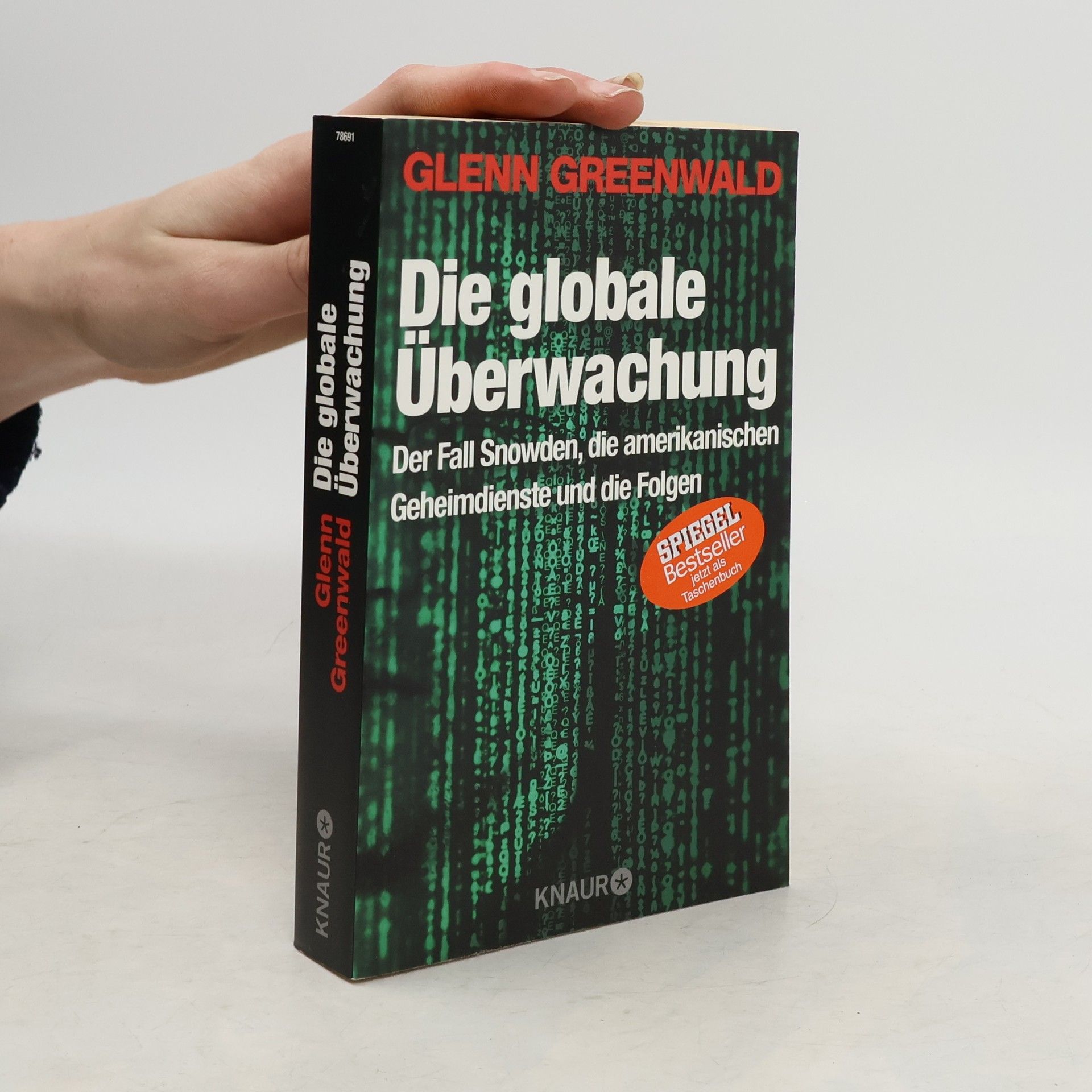 Glenn Greenwald Die globale Überwachung
