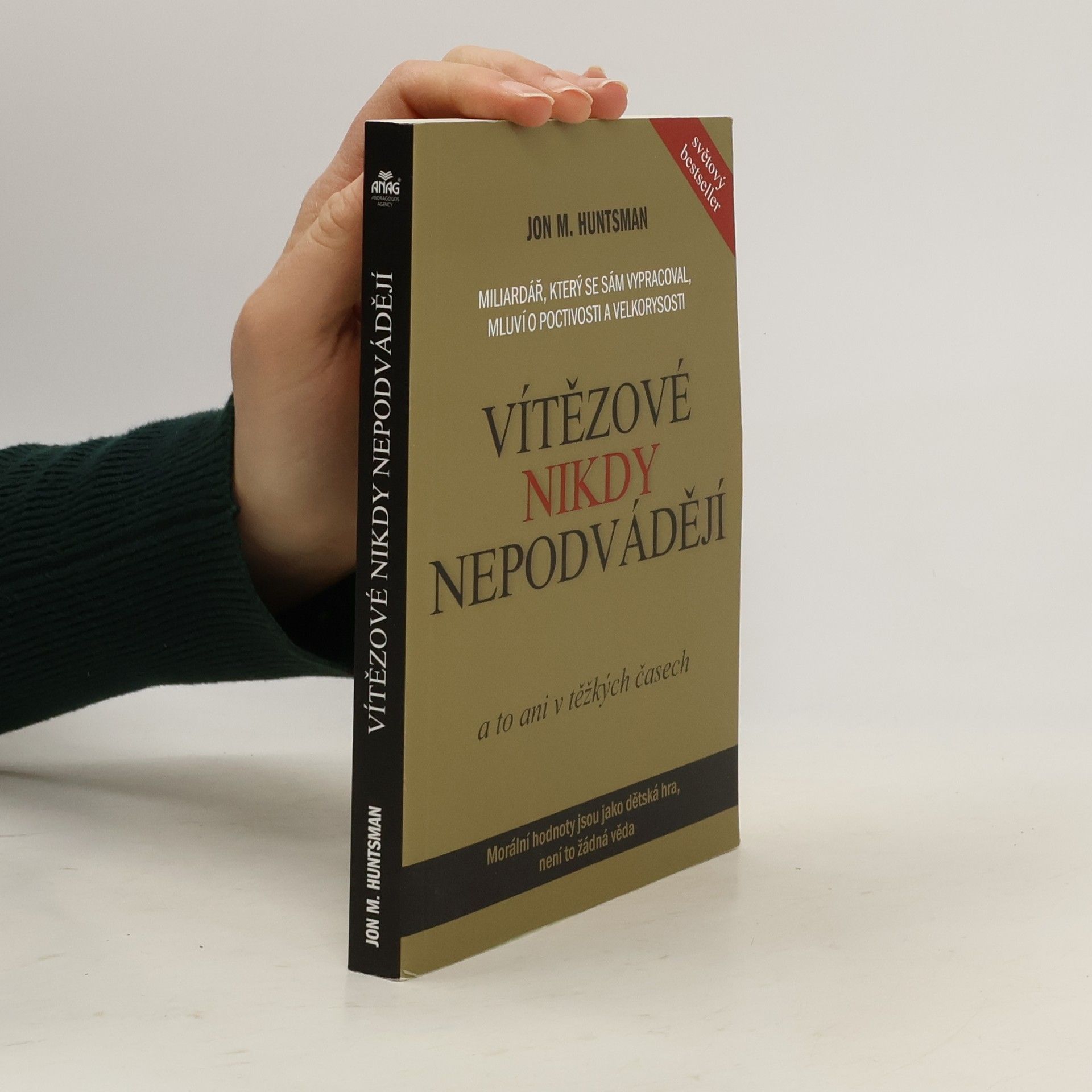 Jon M. Huntsman Vítězové nikdy nepodvádějí : a to ani v těžkých časech