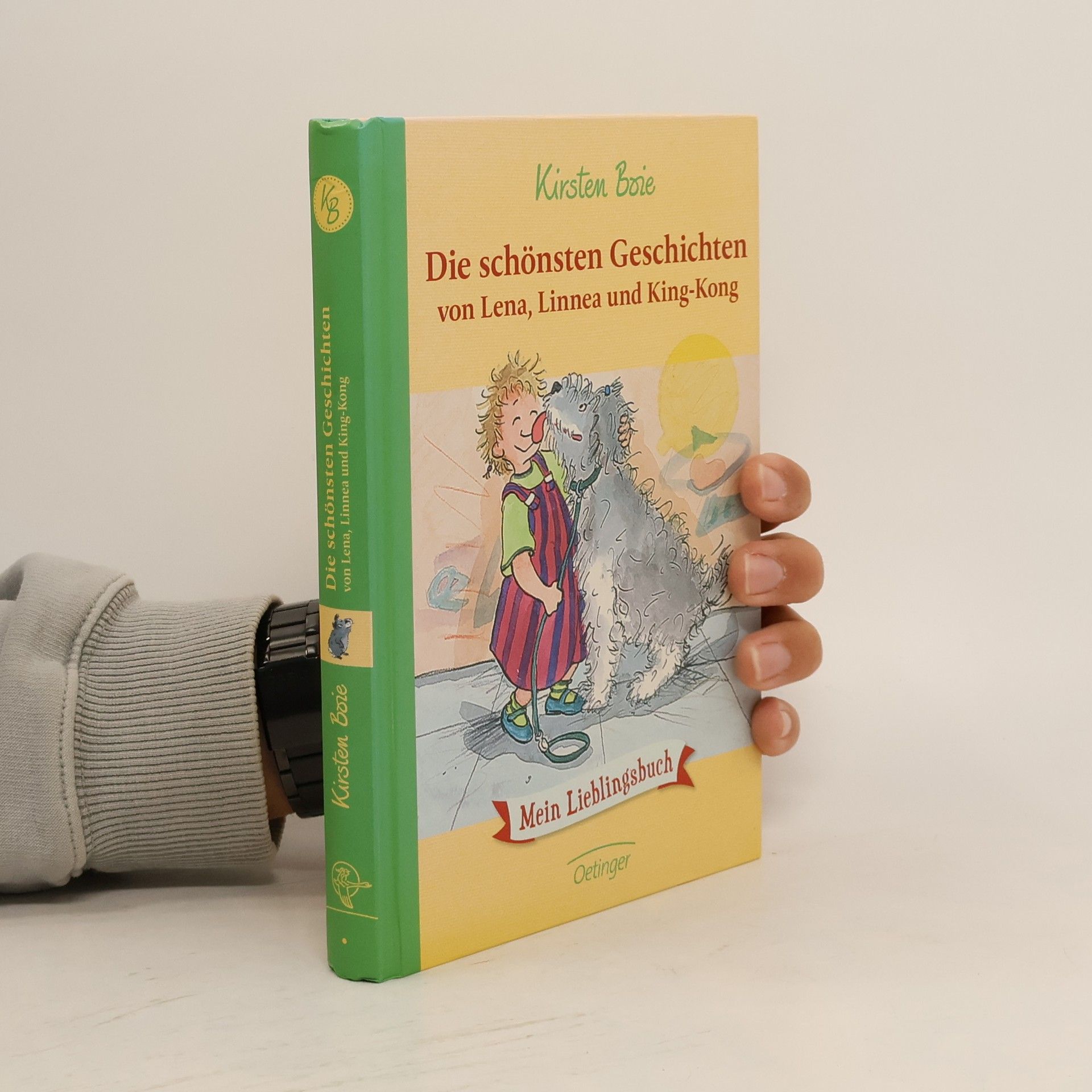 Kirsten Boie Die schönsten Geschichten von Lena, Linnea und King-Kong ; [mein Lieblingsbuch]