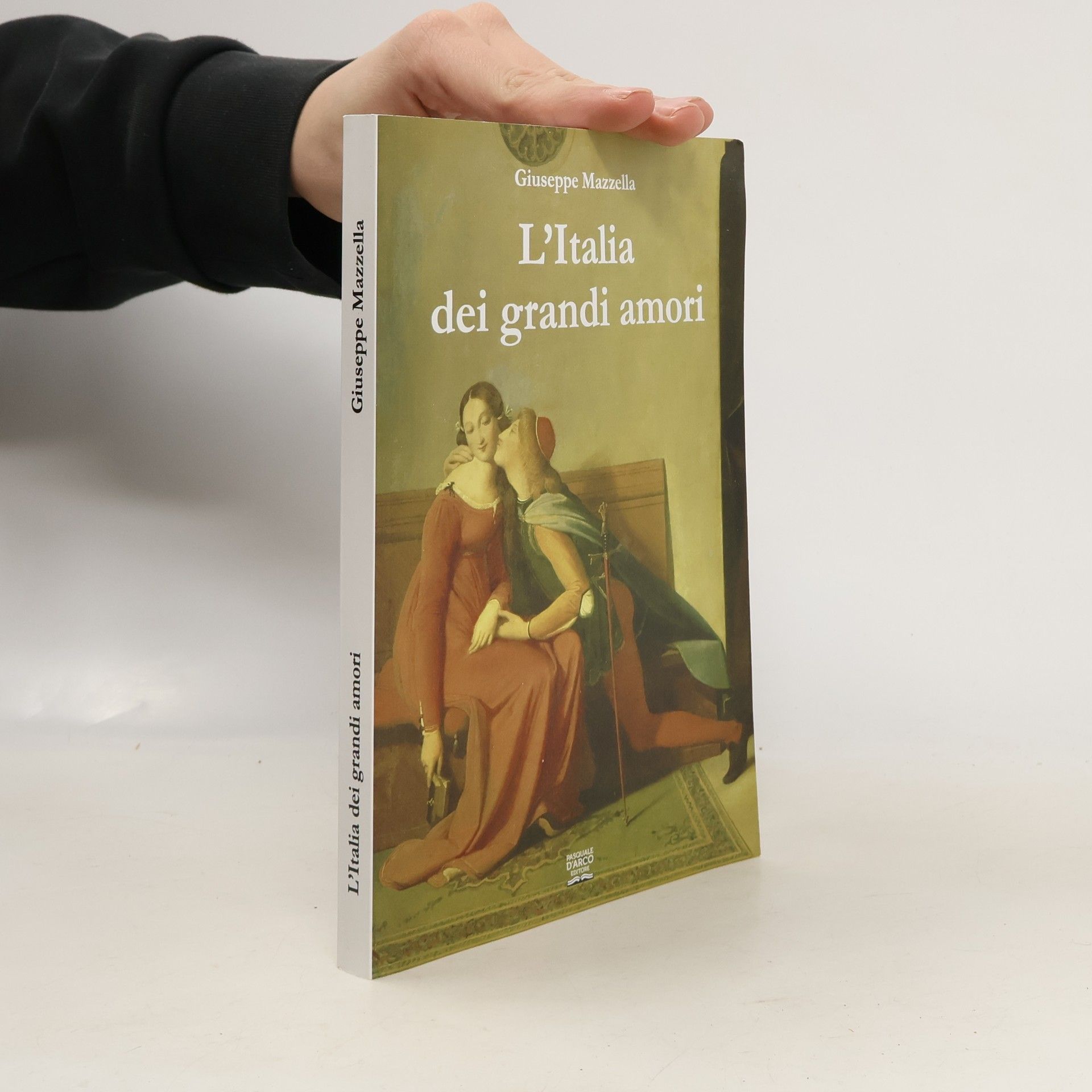 Giuseppe Mazzella L'Italia dei grandi amori