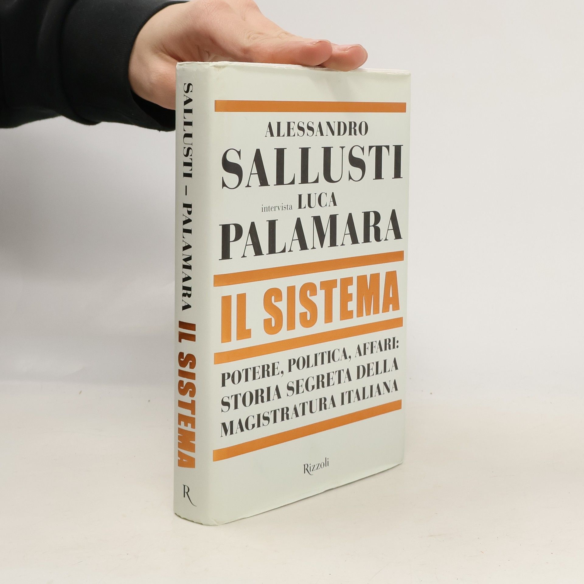Il sistema. Potere, politica affari. Storia segreta della magistratura italiana
