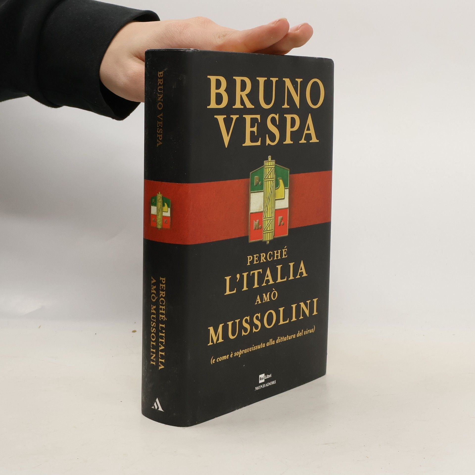 Bruno Vespa Perché l'Italia amò Mussolini