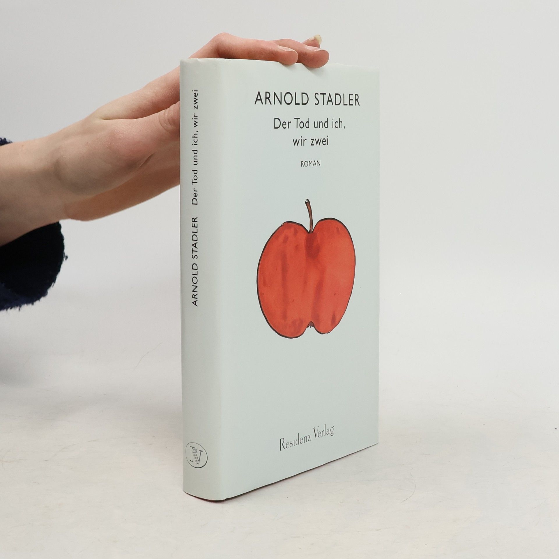 Arnold Stadler Der Tod und ich, wir zwei