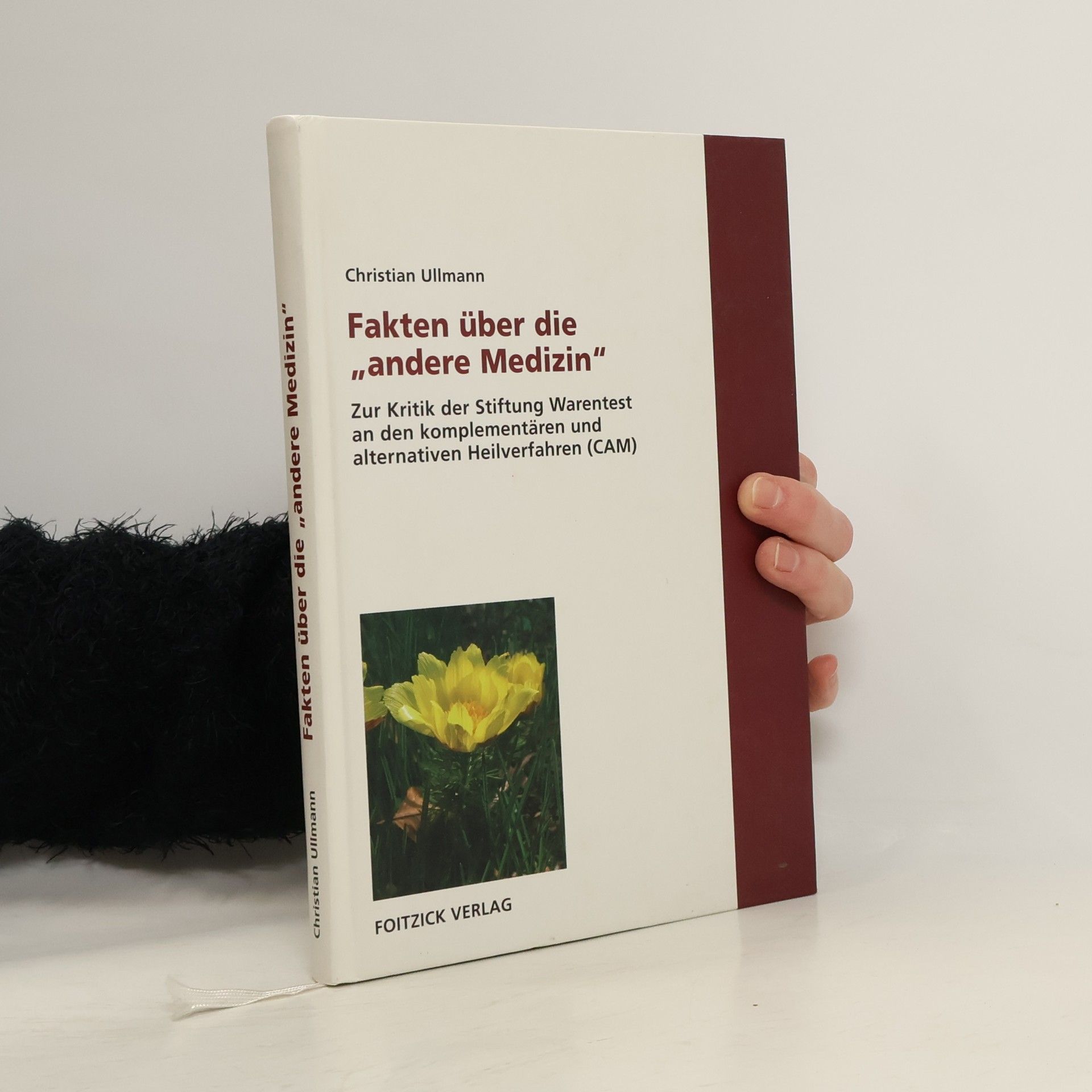 Christian Ullmann Fakten über die "andere Medizin"