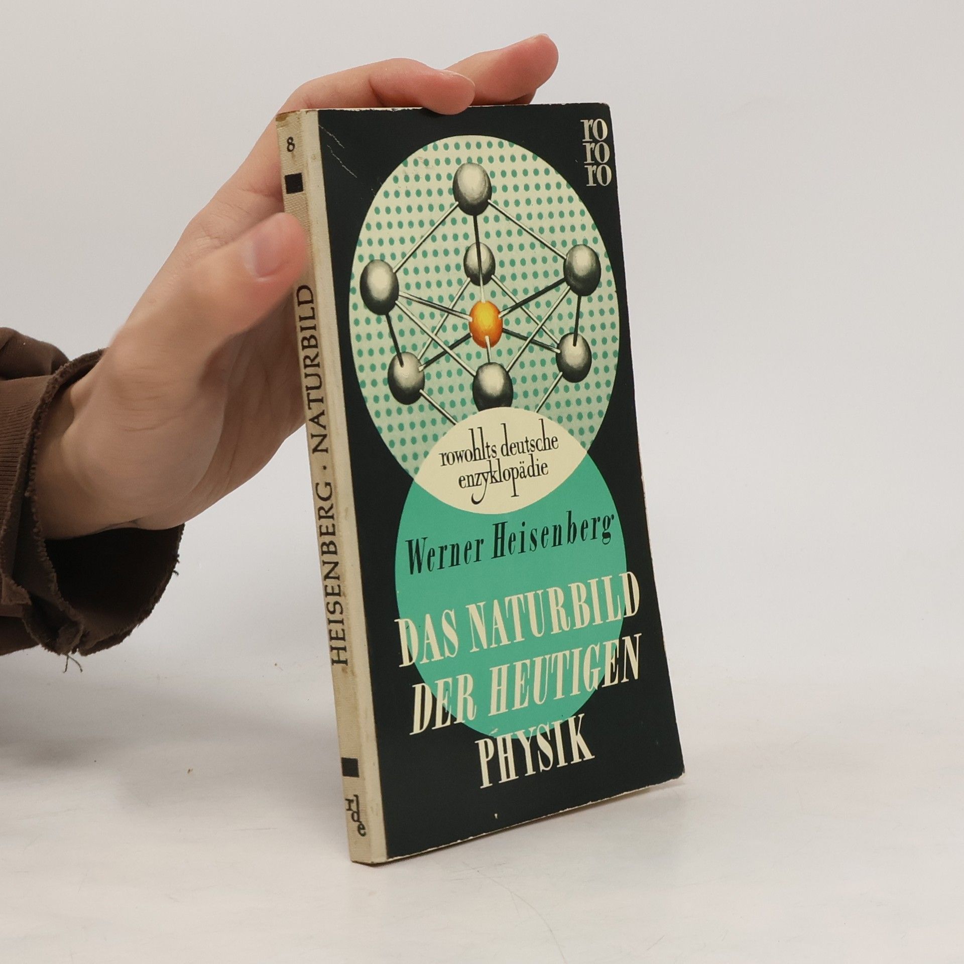 Werner Heisenberg Das Naturbild der heutigen Physik