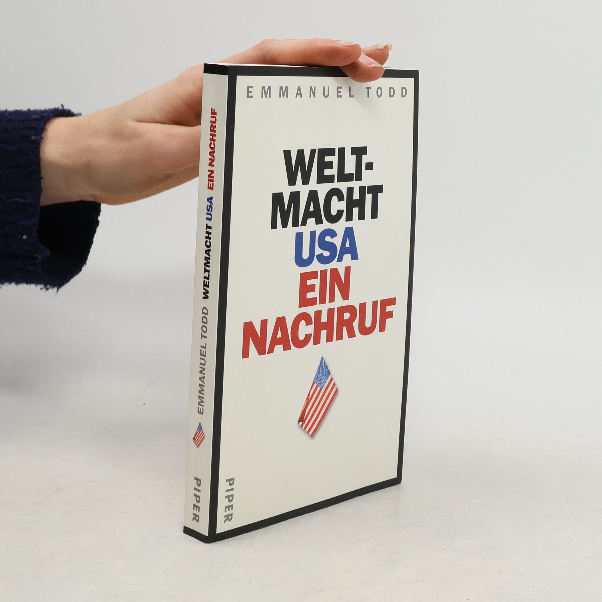 Emmanuel Todd Weltmacht USA : ein Nachruf