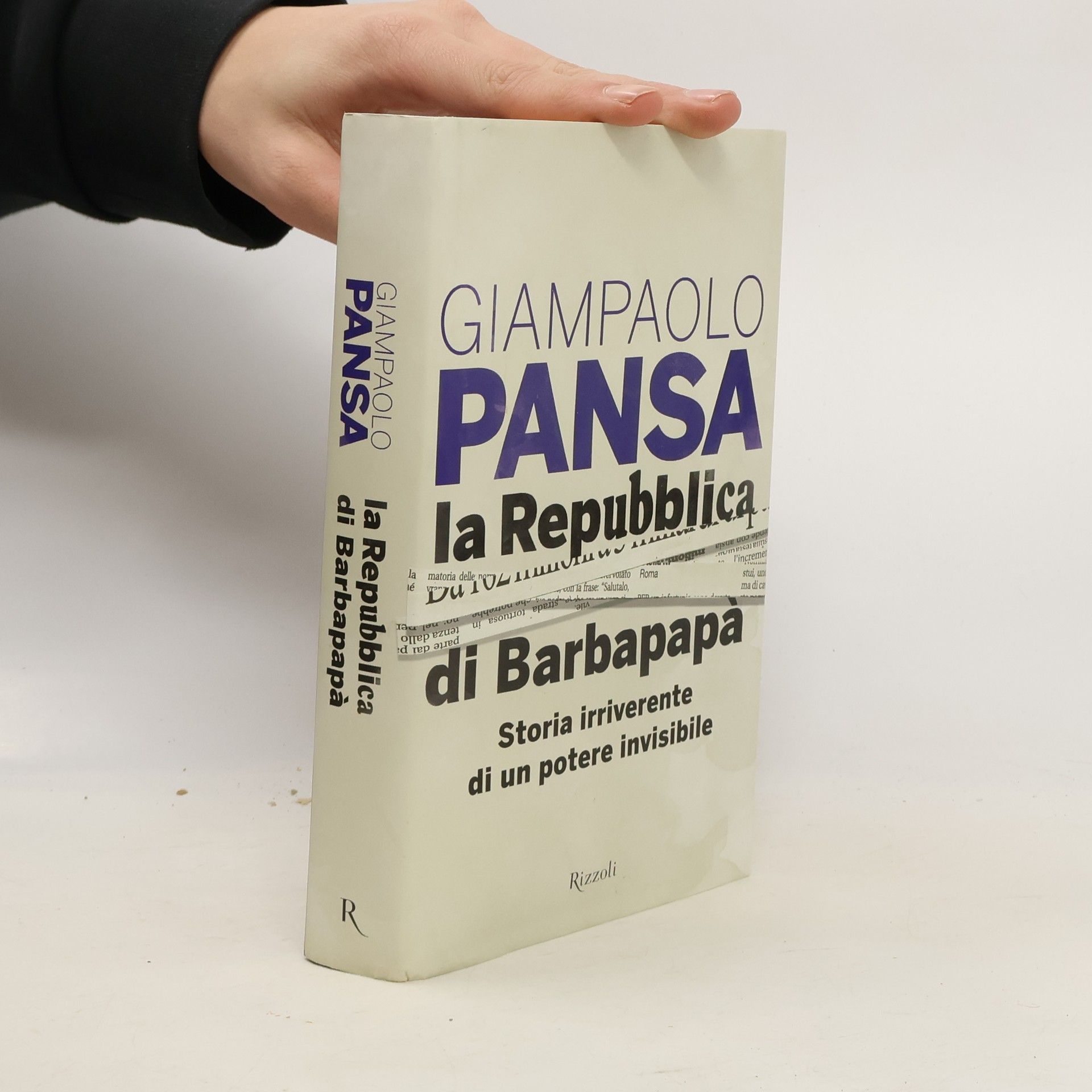 Giampaolo Pansa La Repubblica di Barbapapà. Storia irriverente di un potere invisibile