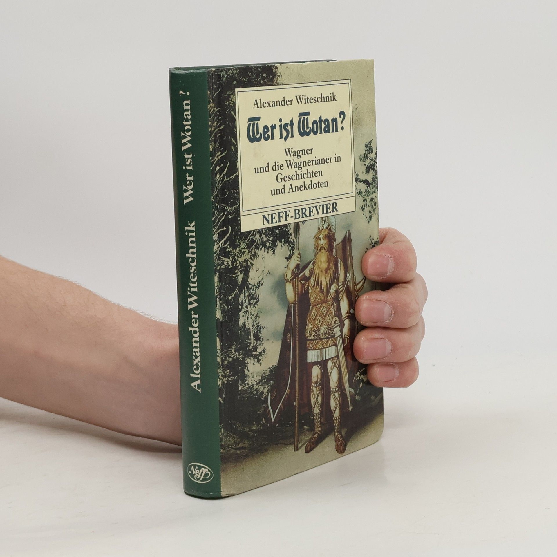 Alexander Witeschnik Wer ist Wotan oder Wagner und die Wagnerianer