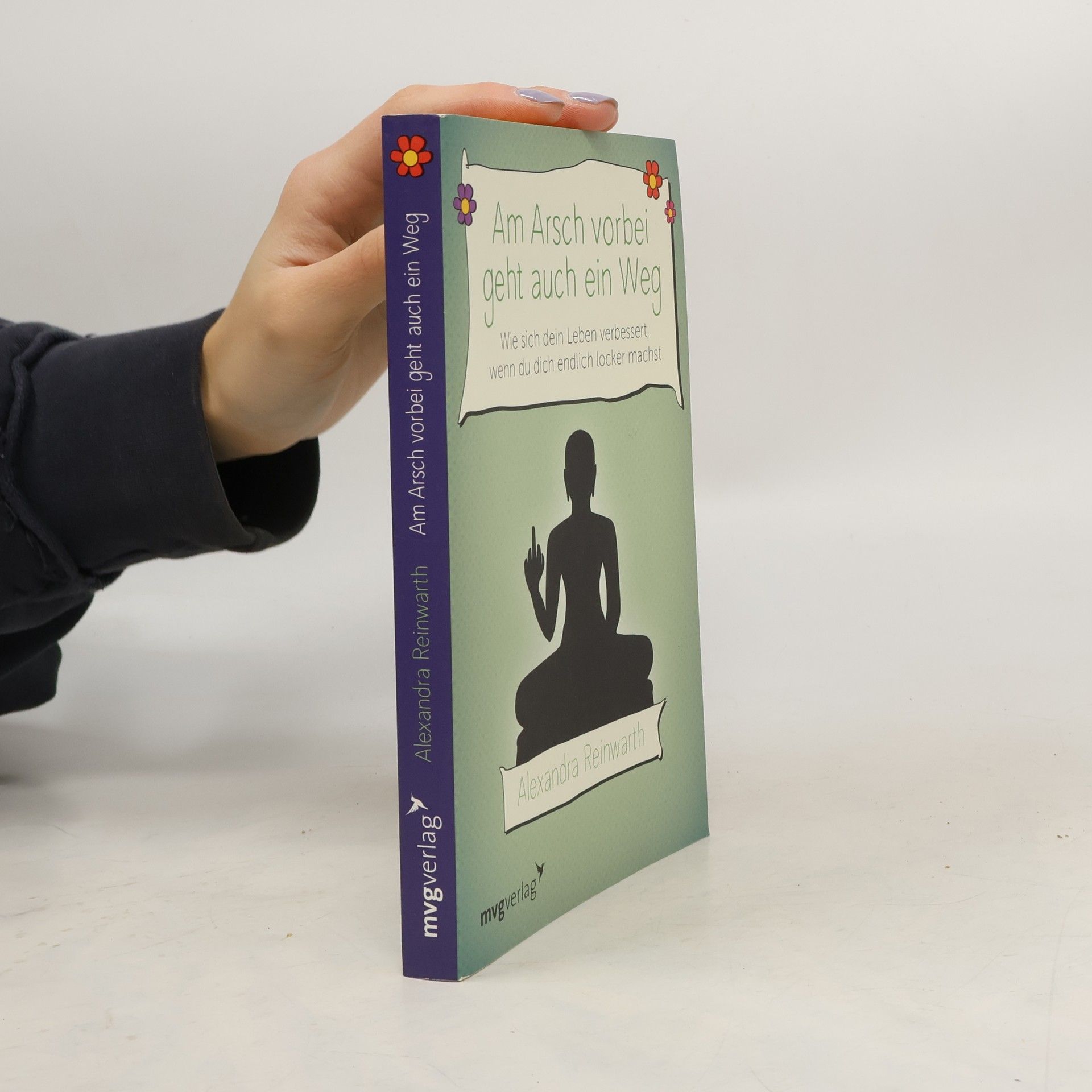 Alexandra Reinwarth Am Arsch vorbei geht auch ein Weg