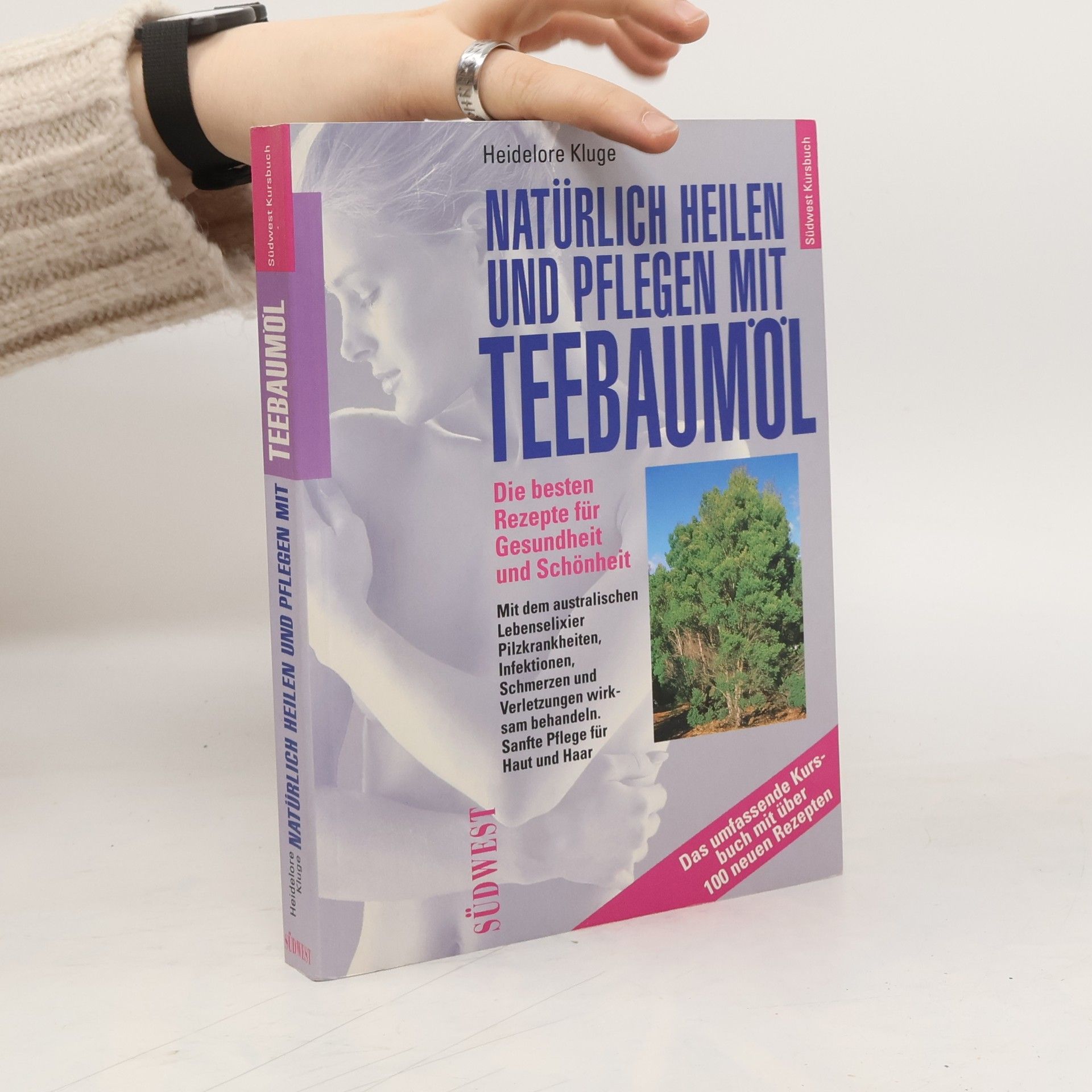 Heidelore Kluge Natürlich heilen und pflegen mit Teebaumöl