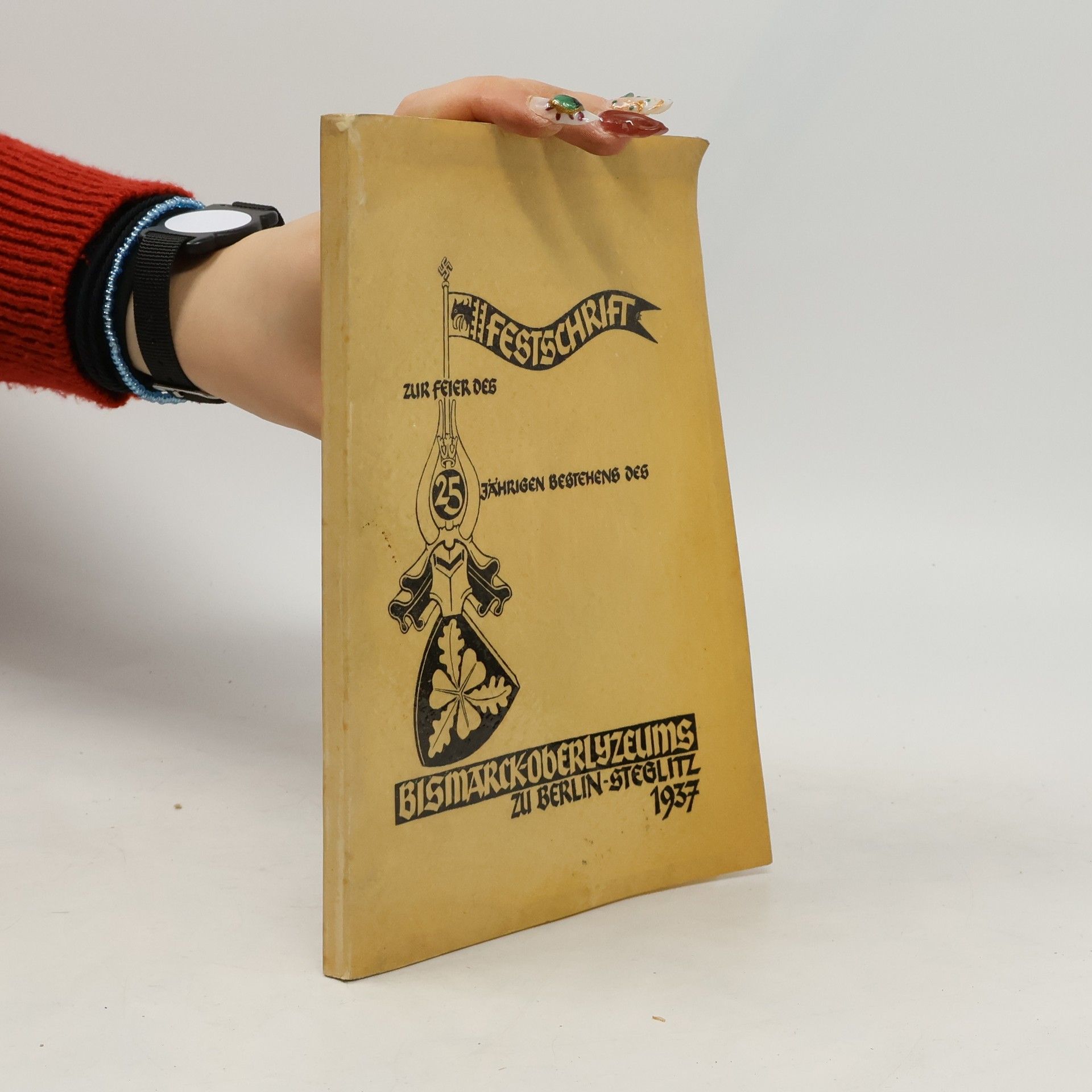 Collectif d'auteurs Festschrift zur Feier des 25jährigen Bestehens des Bismarck- Oberlyzeums zu Berlin-Steglitz 1937