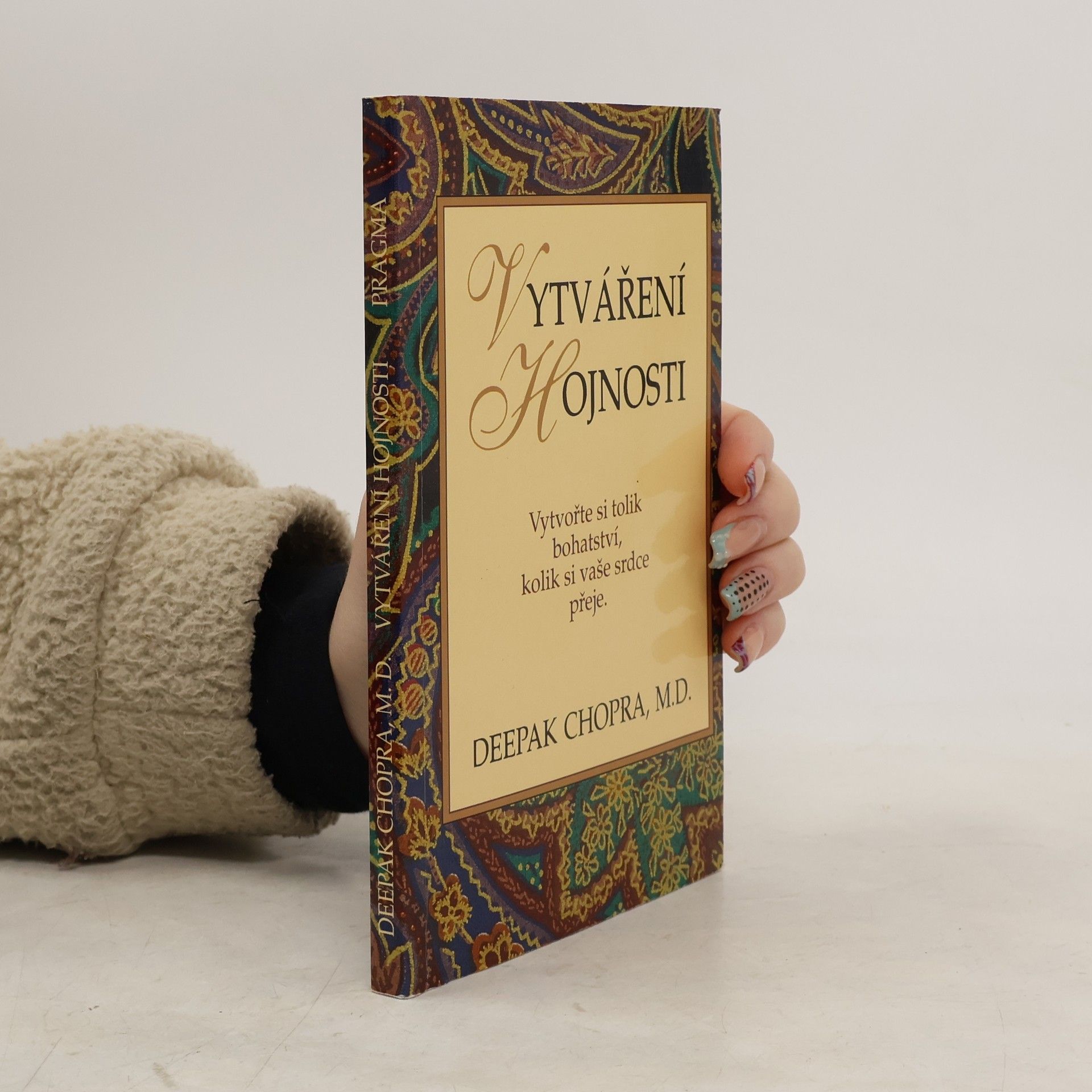 Deepak Chopra Vytváření hojnosti