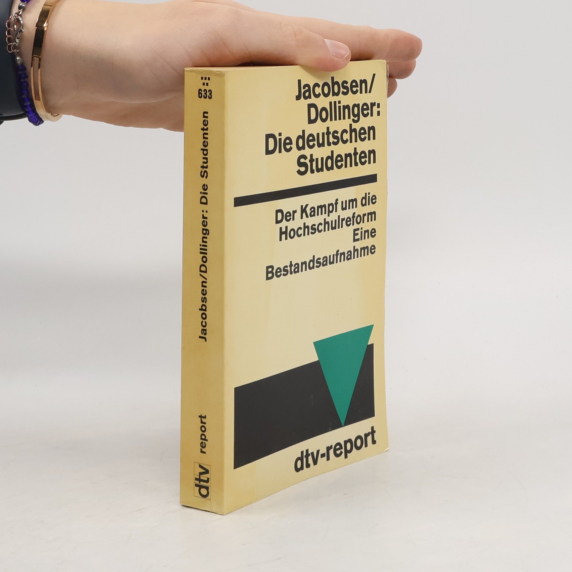 Hans-Adolf Jacobsen Die deutschen Studenten. Der Kampf um die Hochschulreform. Eine Bestandsaufnahme