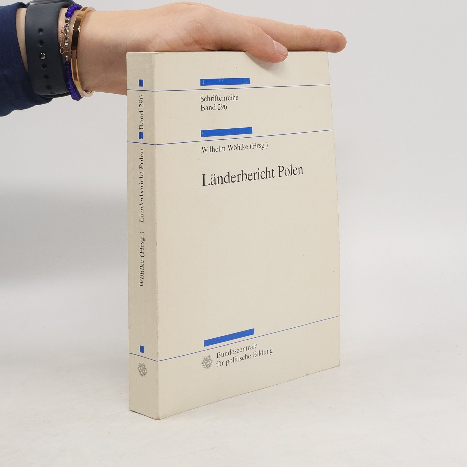Wilhelm Wöhlke Studien zur Geschichte und Politik - 296: Länderbericht Polen