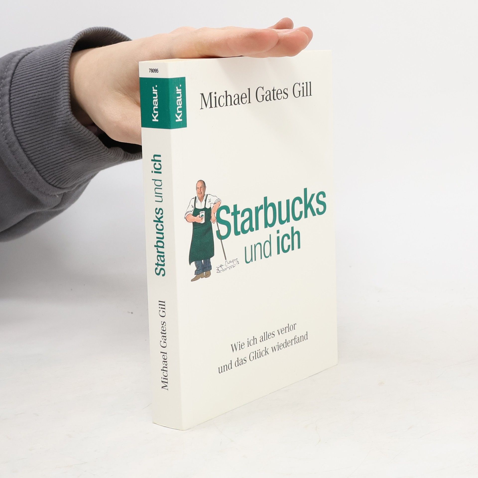 Michael Gates Gill Starbucks und ich