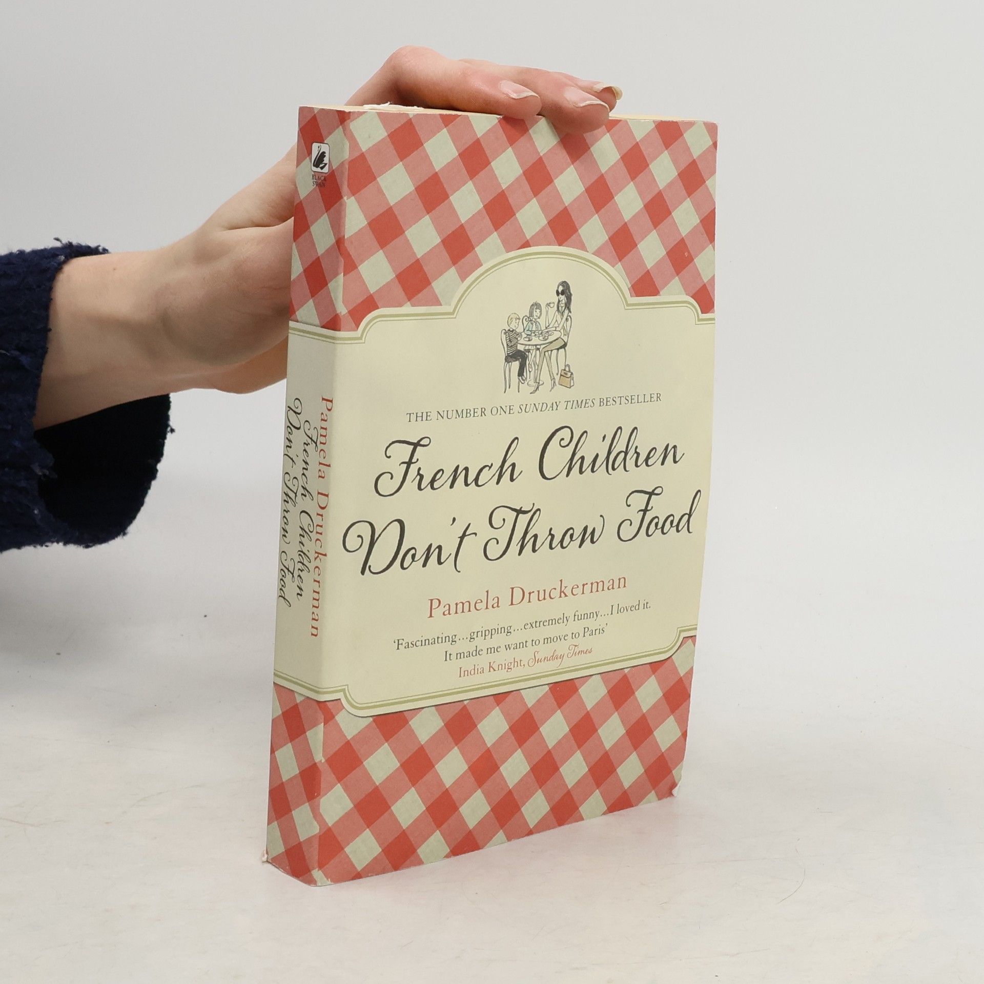 Pamela Druckerman French Children Don't Throw Food