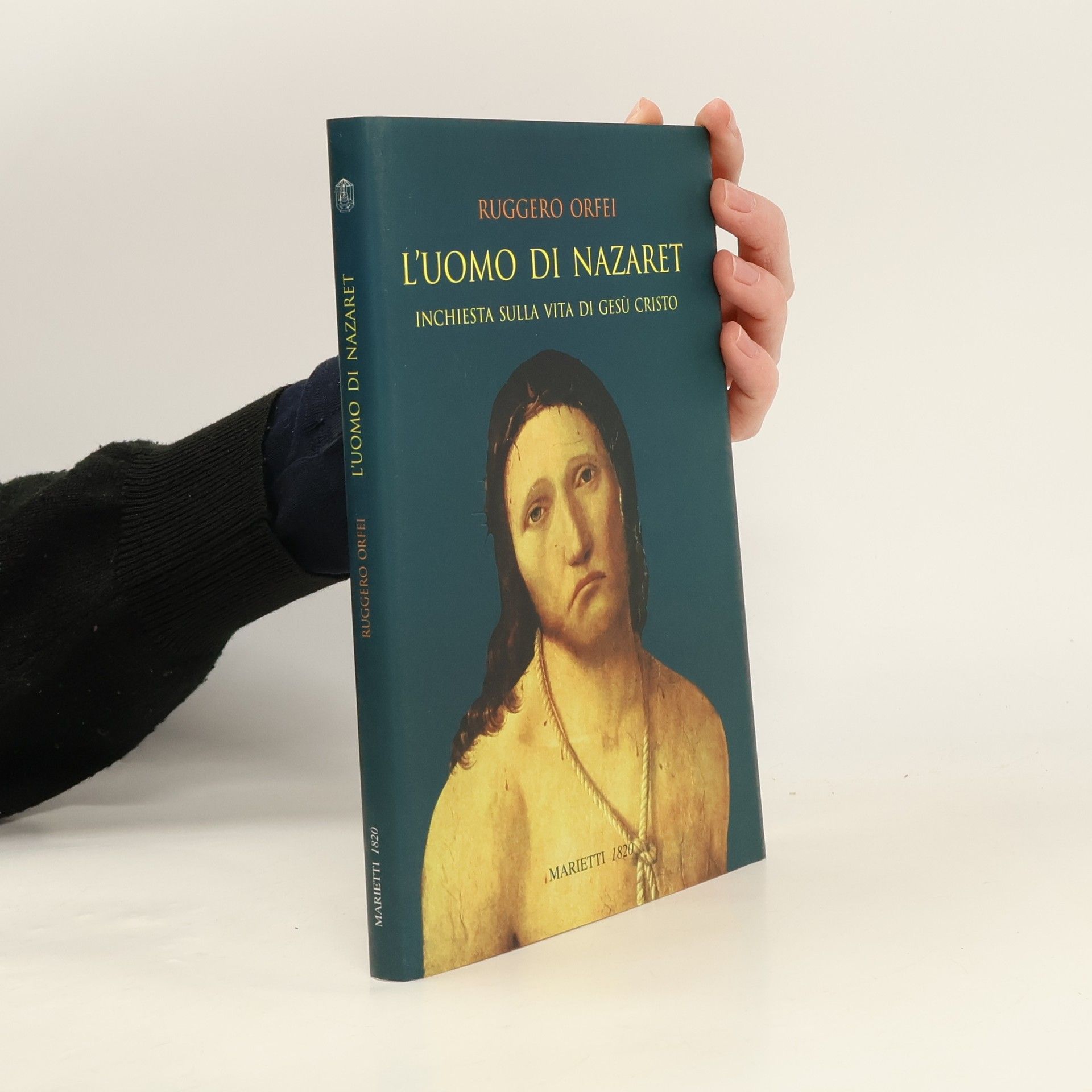 Ruggero Orfei L'uomo di Nazaret. Inchiesta sulla vita di Gesù Cristo