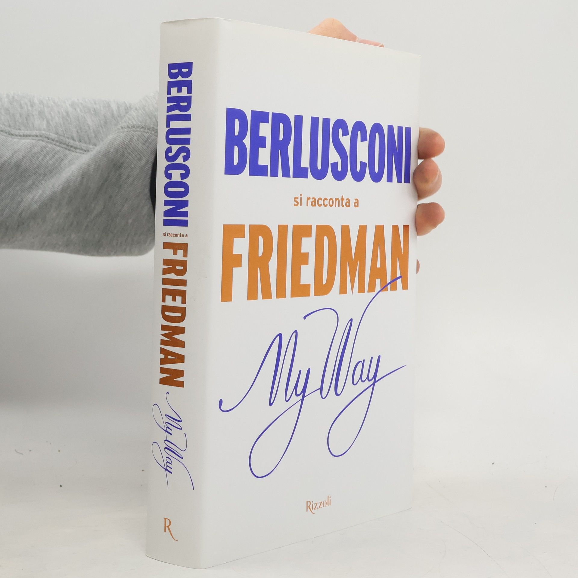 My way. Berlusconi si racconta a Friedman