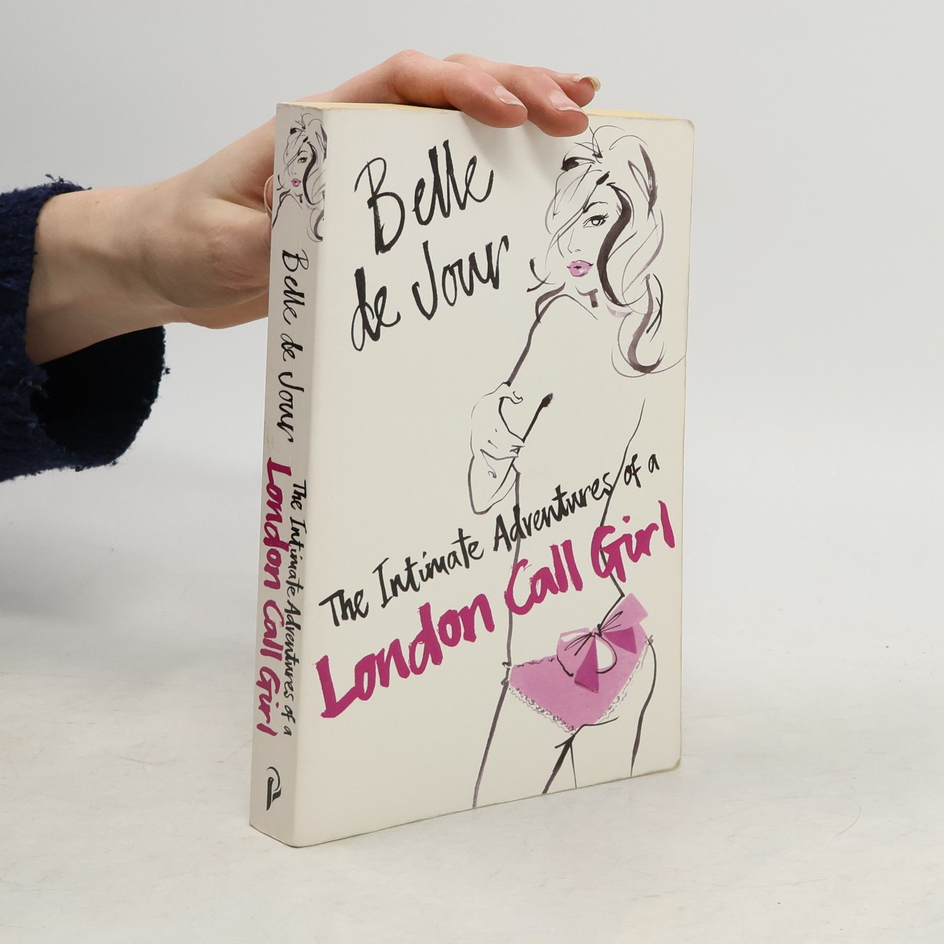 Belle De Jour The intimate adventures of a London call girl