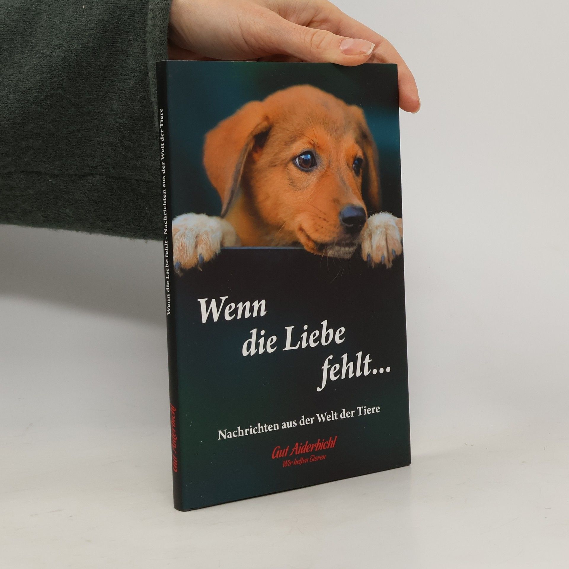 Autorenkollektiv Wenn die Liebe fehlt... Nachrichten aus der Welt der Tiere
