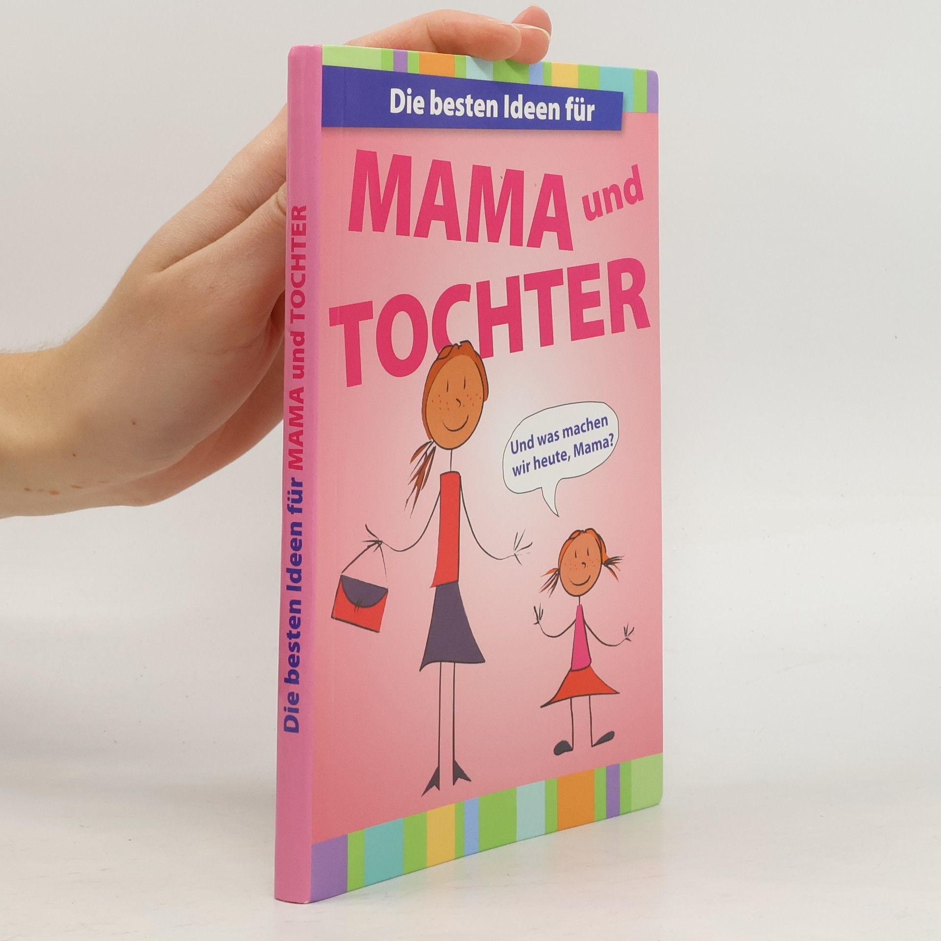 Autorenkollektiv Die besten Ideen für Mama und Tochter