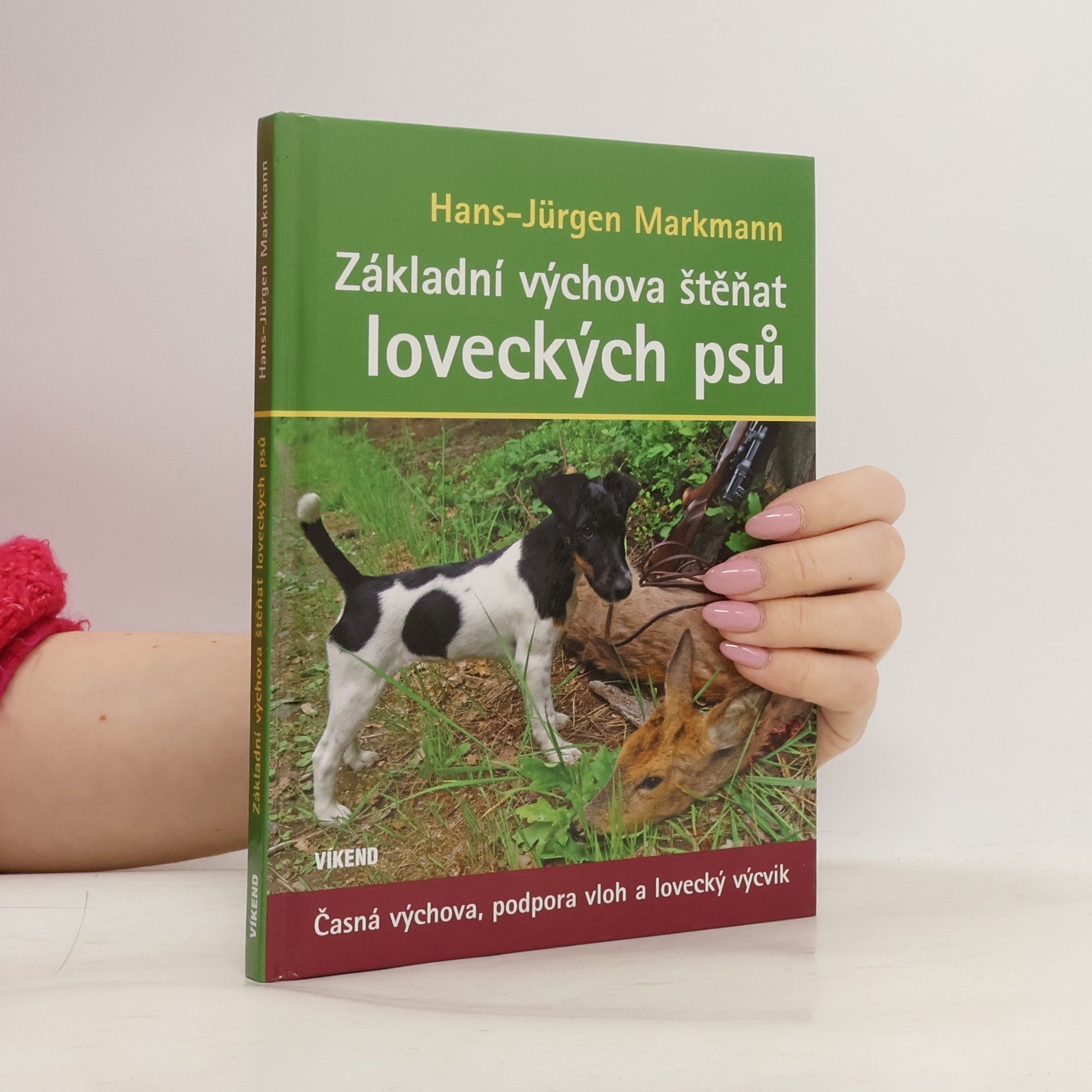 Hans-Jürgen Markmann Základní výchova štěňat loveckých psů