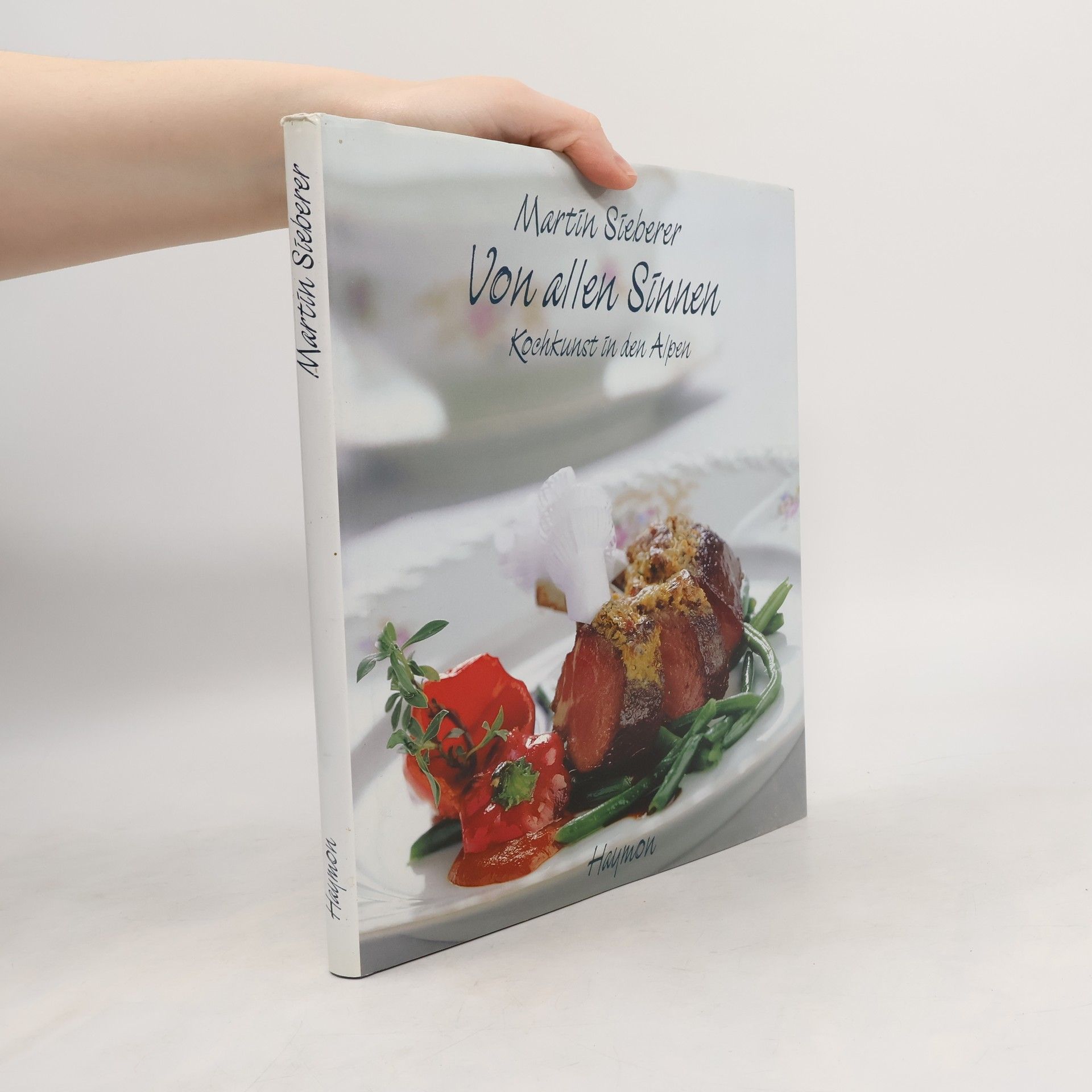 Von allen Sinnen Kochkunst in den Aplen