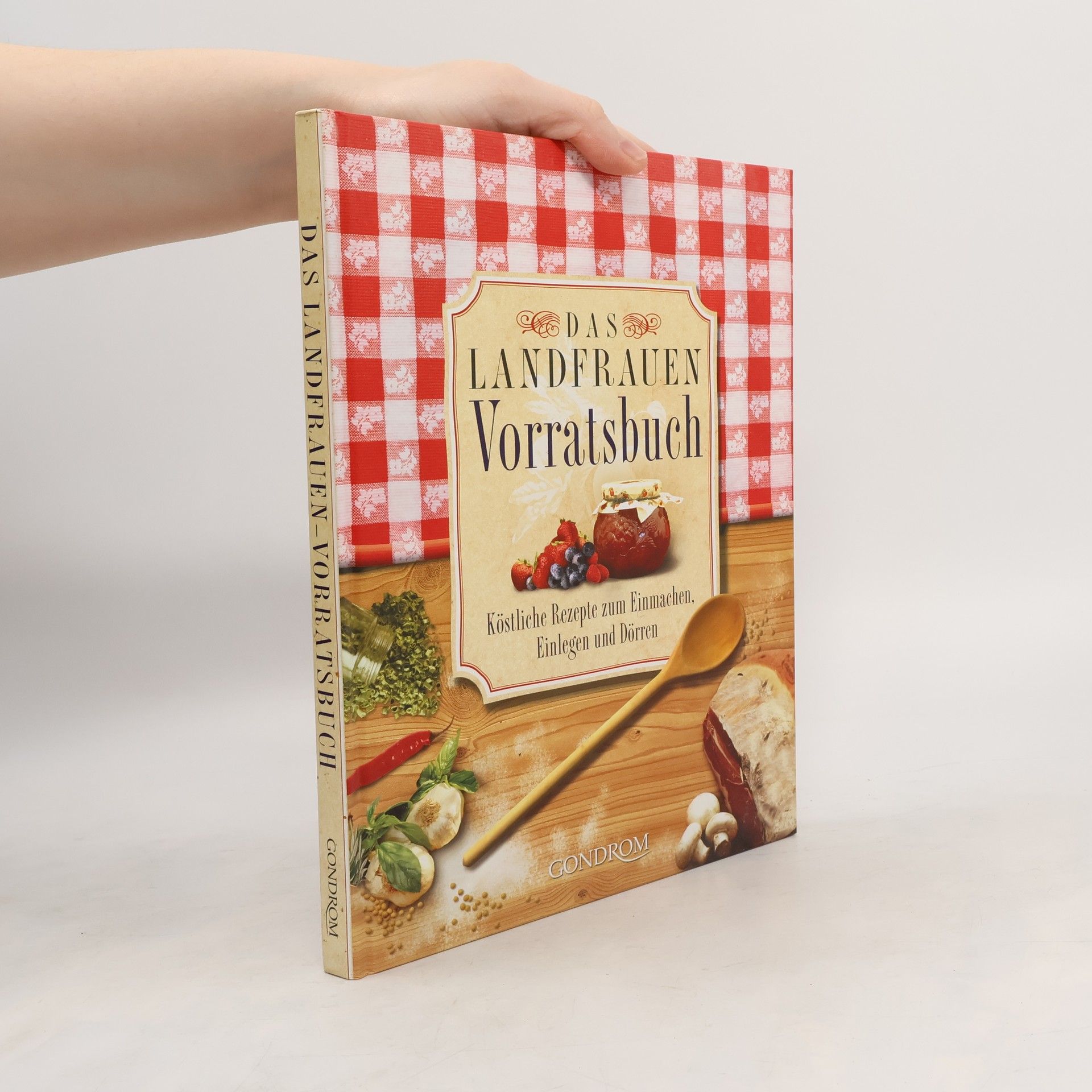 Annerose Sieck Das Landfrauen-Vorratsbuch