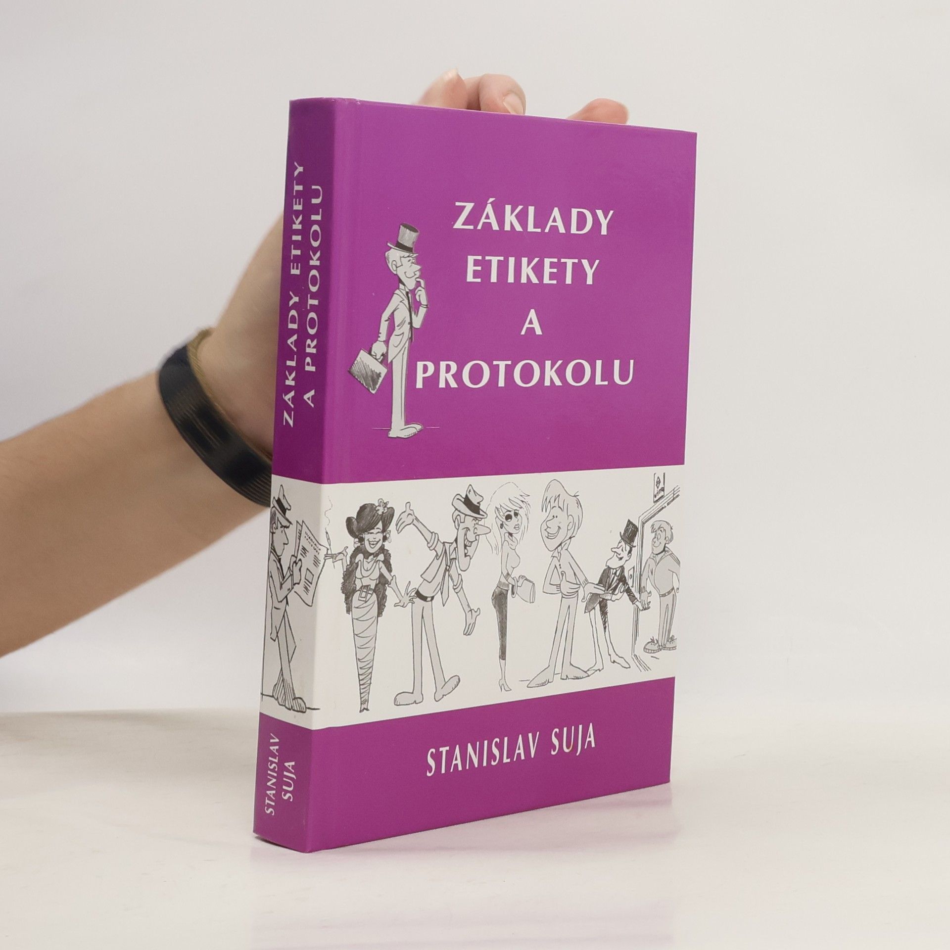 Stanislav Suja Základy etikety a protokolu