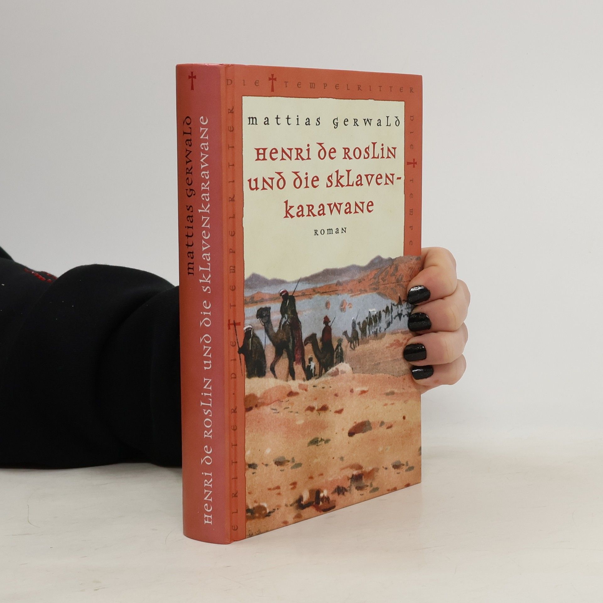 Mattias Gerwald Henri de Roslin und die Sklavenkarawane