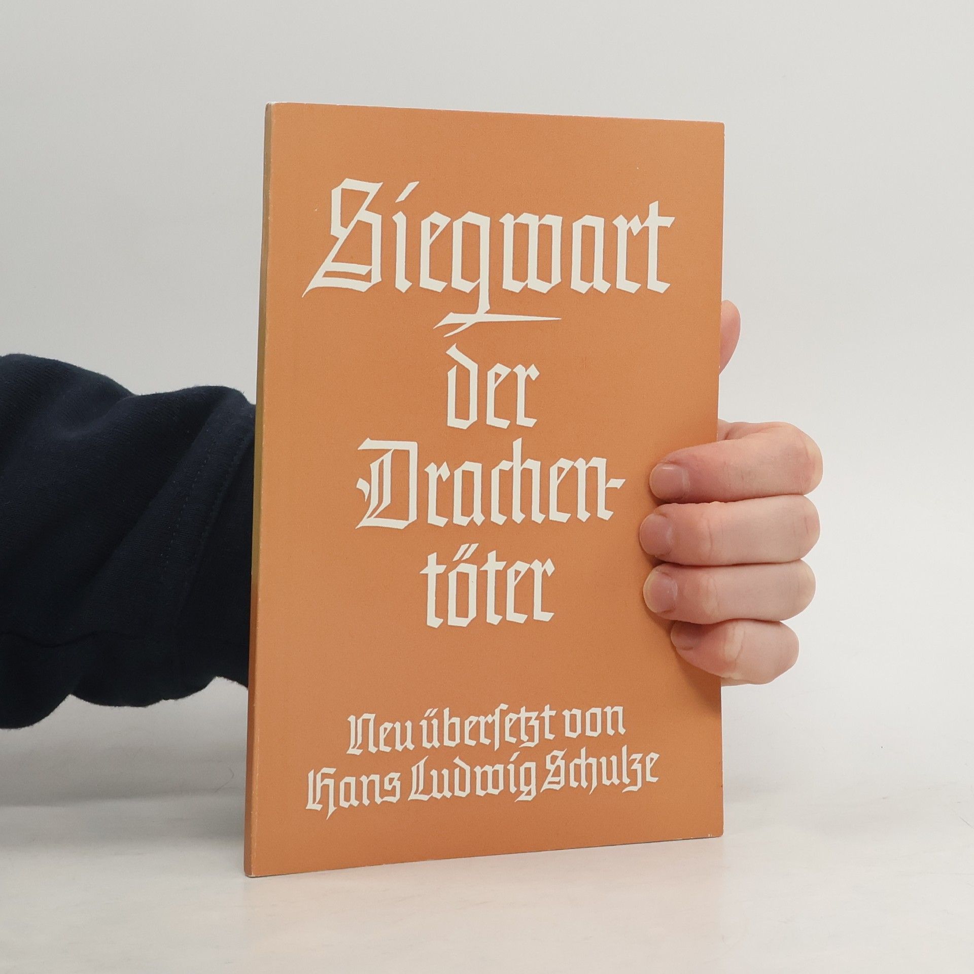 Hans Ludwig Schulze Siegwart der Drachentöter