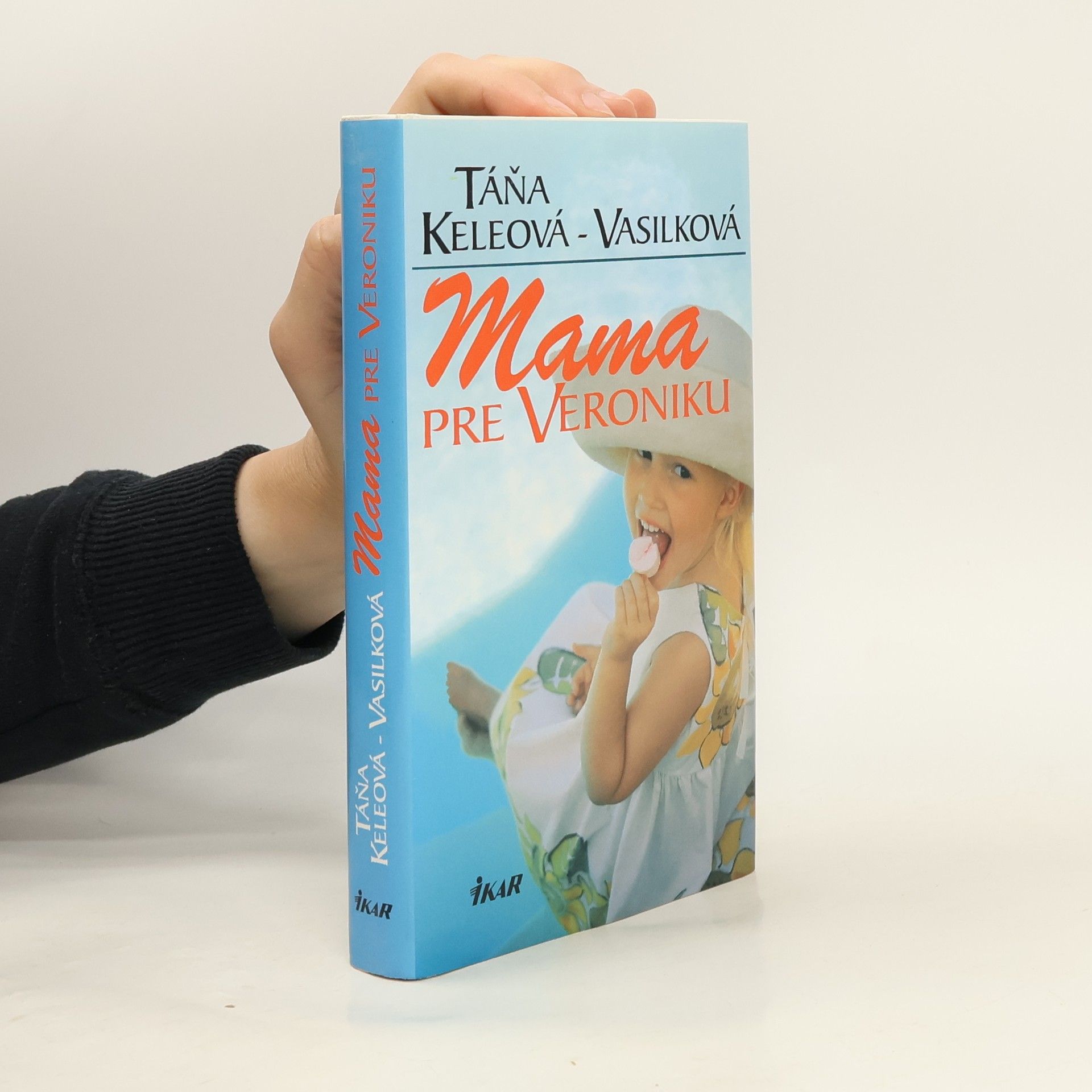 Táňa Keleová-Vasilková Mama pre Veroniku