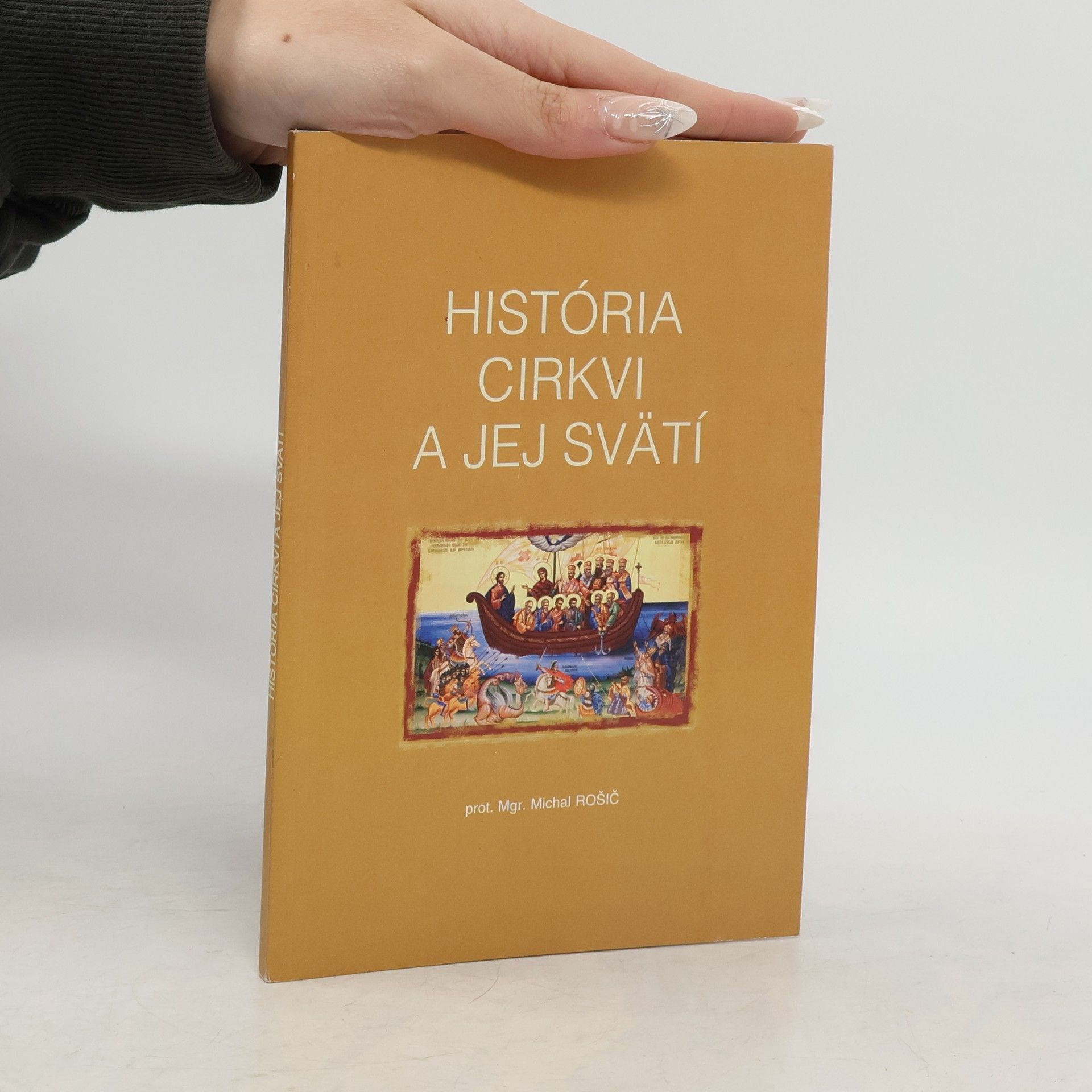 Michal Rošič História pravoslávnej Cirkvi a jej svätí