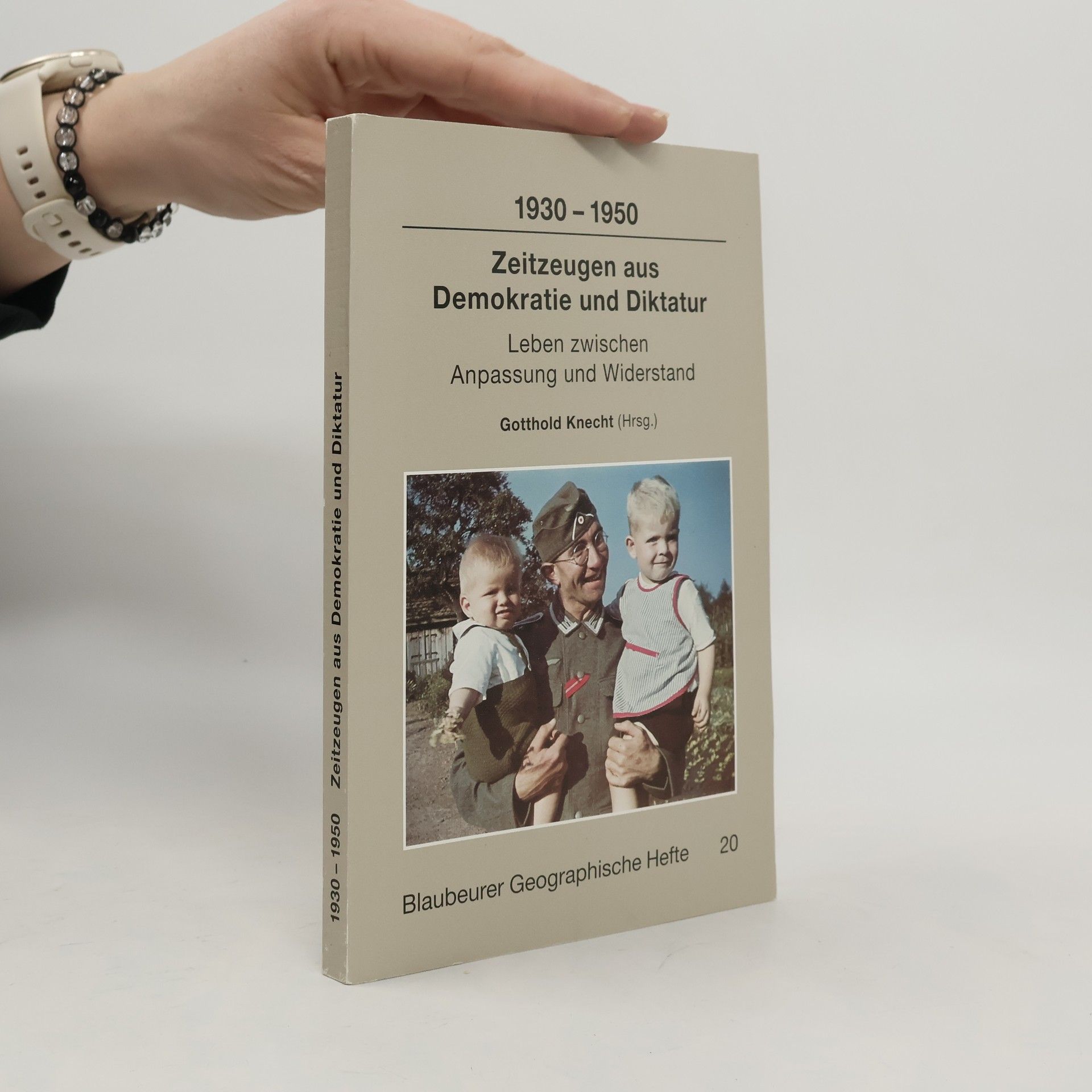 Blaubeurer Geographische Hefte - 20: Zeitzeugen aus Demokratie und Diktatur