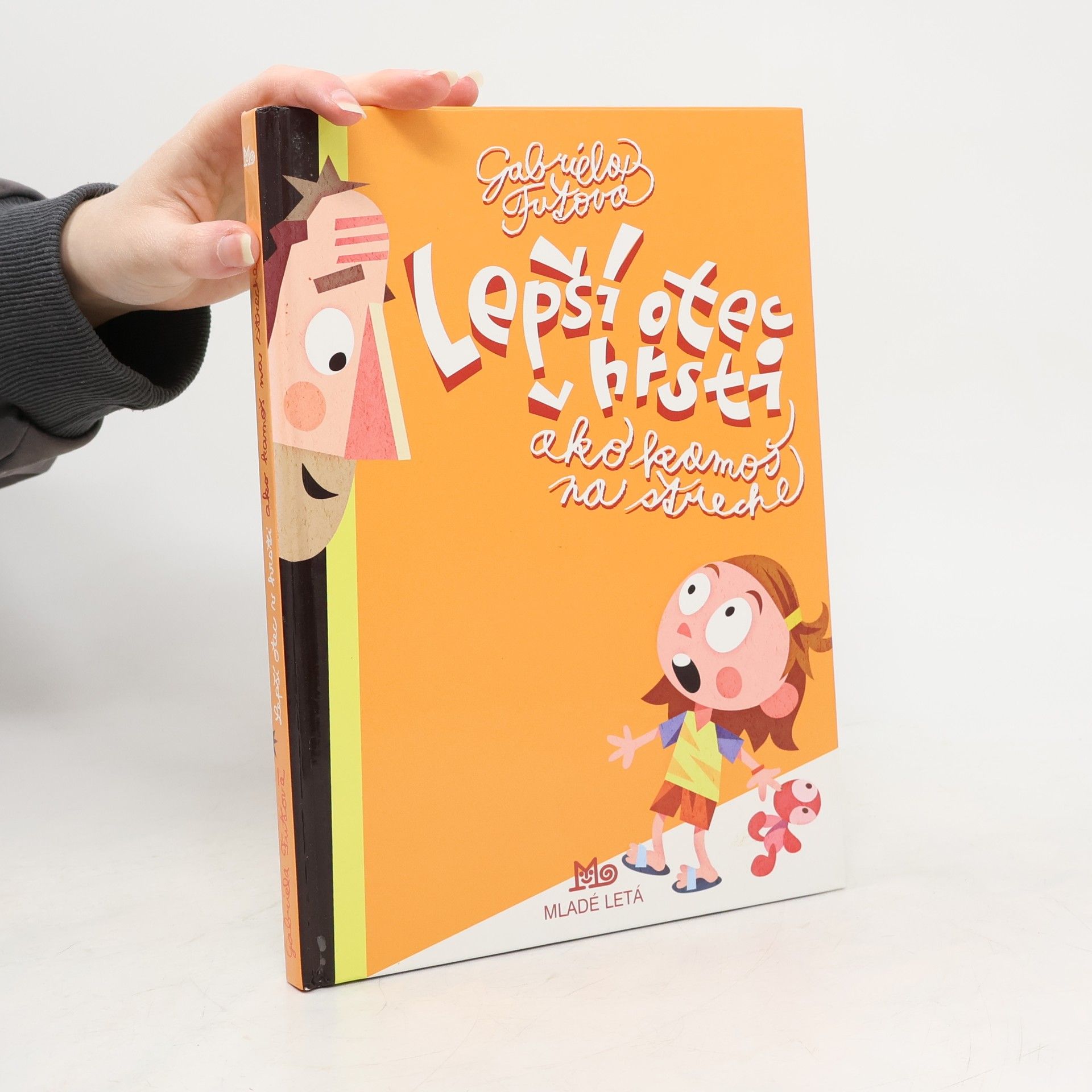 Gabriela Futová Lepší otec v hrsti ... ako kamoš na streche