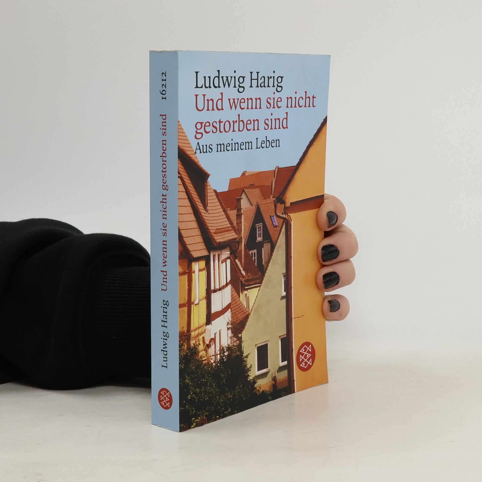 Ludwig Harig Und wenn sie nicht gestorben sind