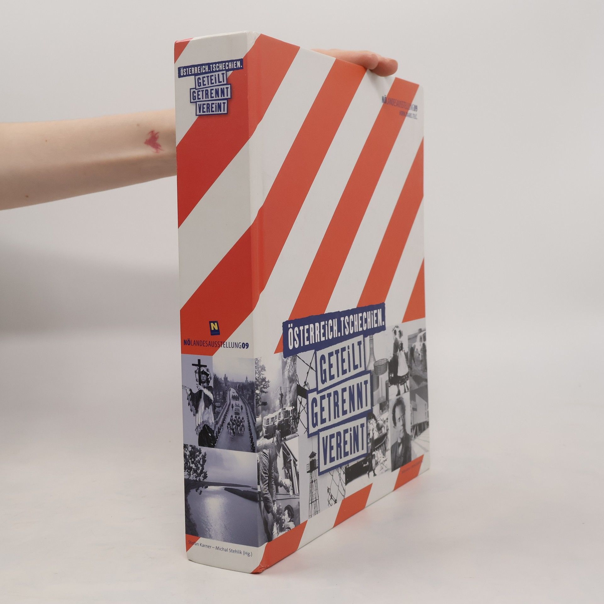 Österreich - Tschechien. Geteilt - getrennt - vereint
