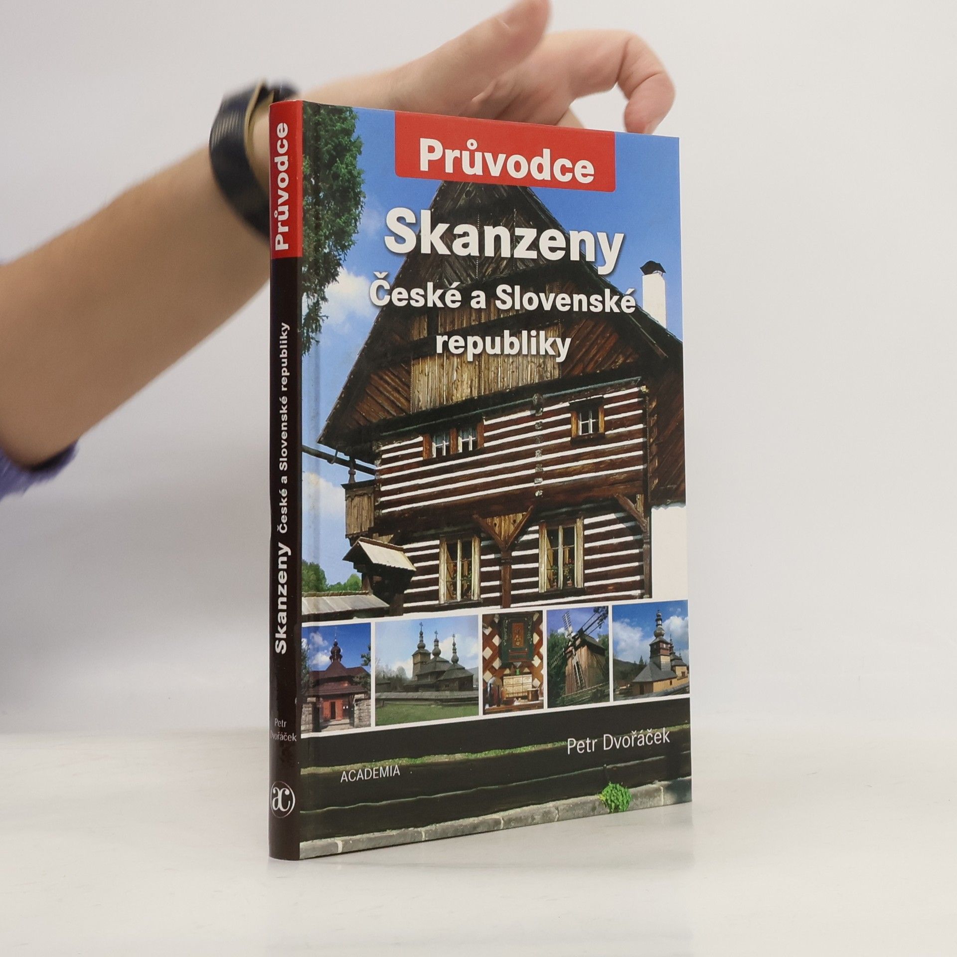 Petr Dvořáček Skanzeny České a Slovenské republiky