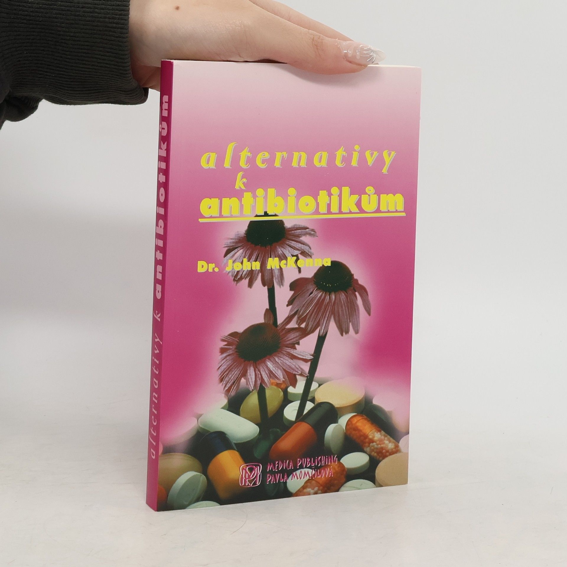 John McKenna Alternativy k antibiotikům