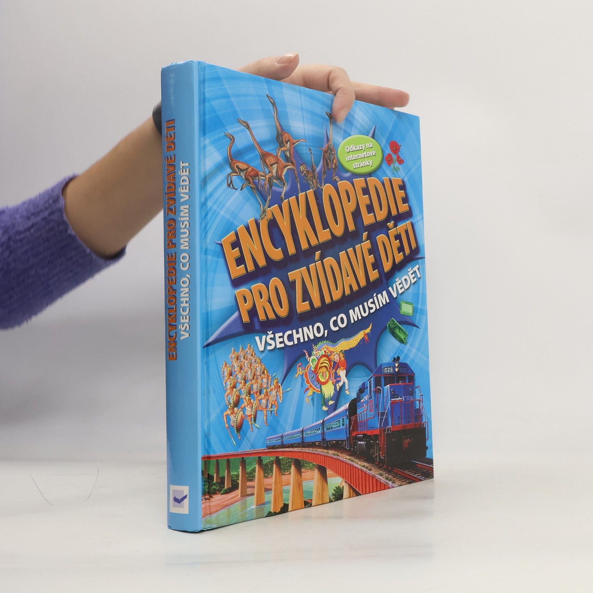 Collectif d'auteurs Encyklopedie pro zvídavé děti: Všechno, co musím vědět