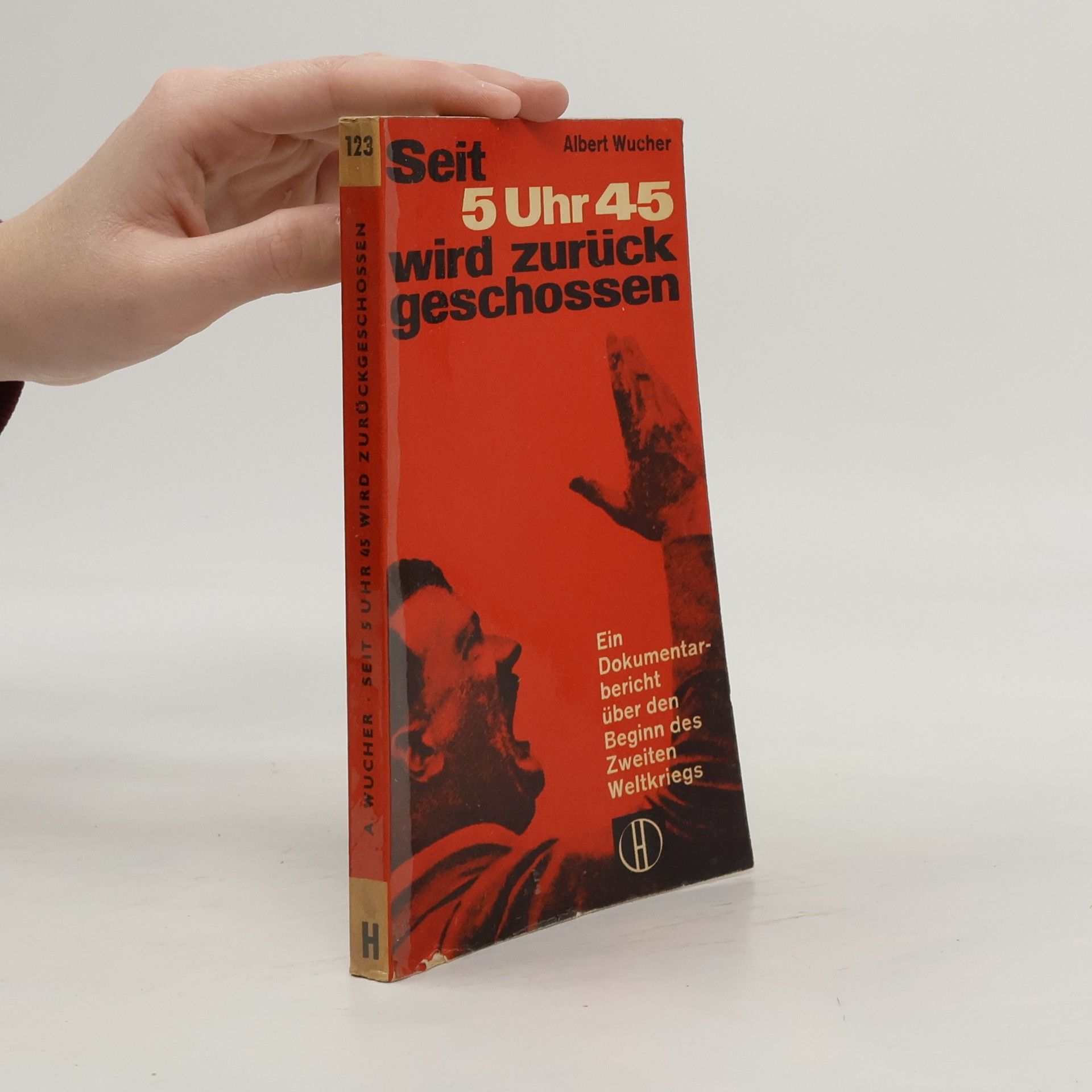 Albert Wucher Seit 5 Uhr 45 wird zurück geschossen