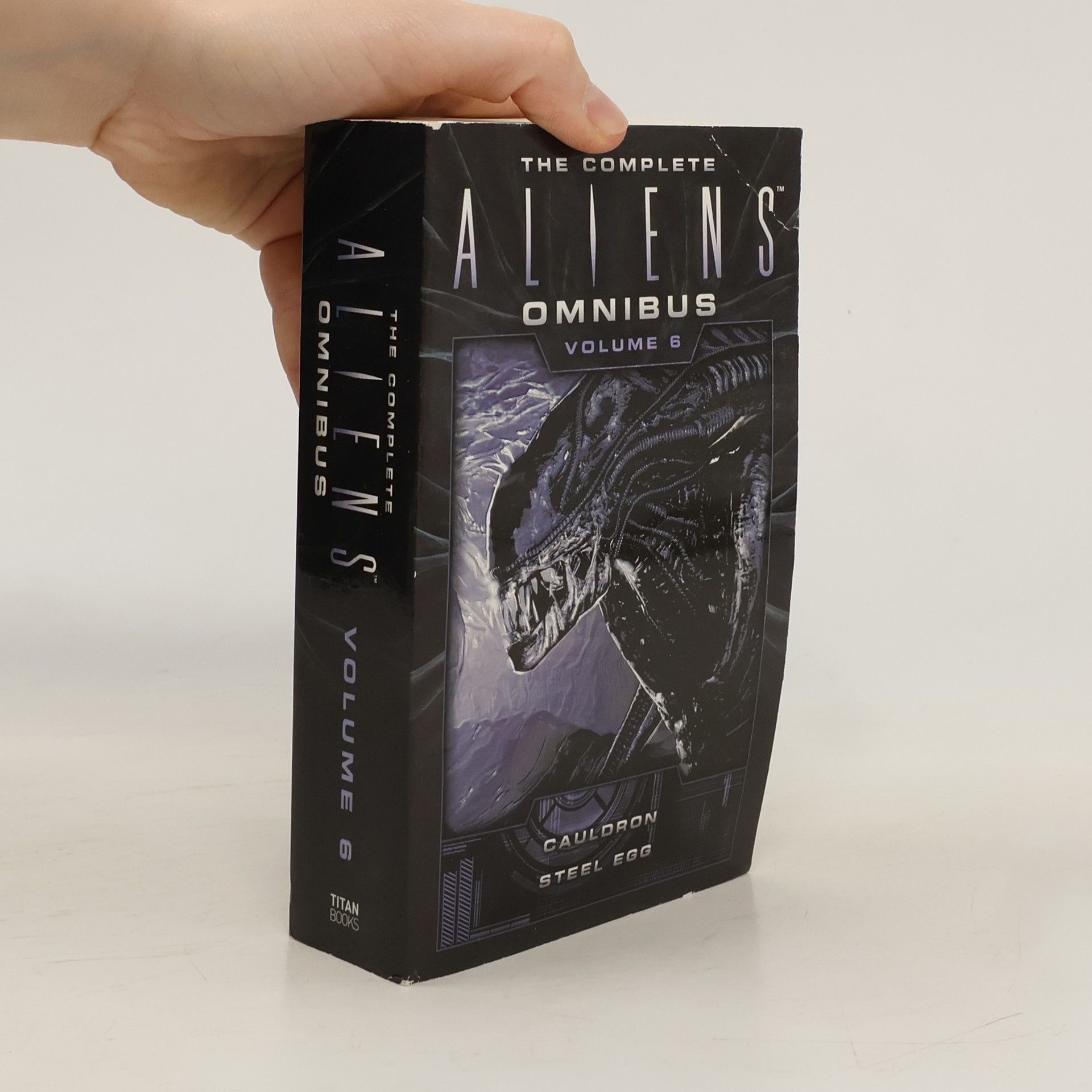 The Complete Aliens Omnibus: Volume Six (Cauldron, Steel Egg)