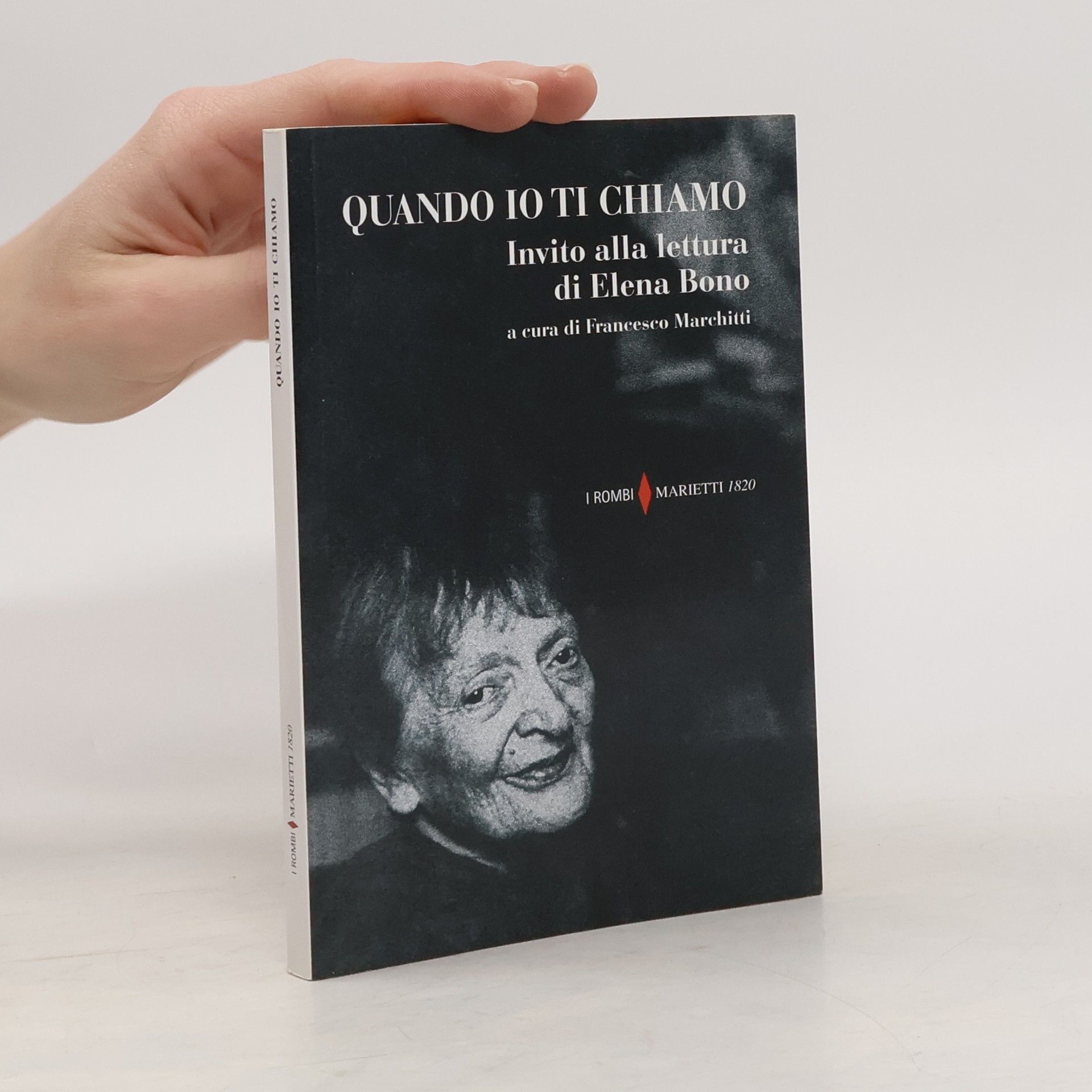 Francesco Marchitti I Rombi - 71: Quando io ti chiamo. Invito alla lettura di Elena Bono