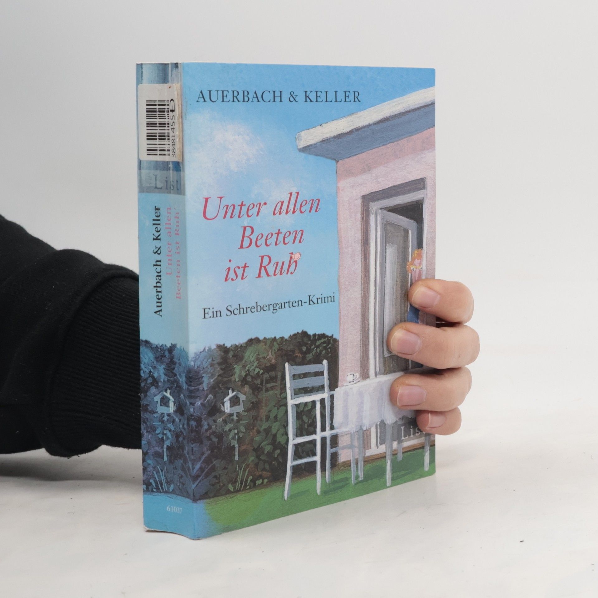 Auerbach & Keller Unter allen Beeten ist Ruh' : ein Schrebergarten-Krimi
