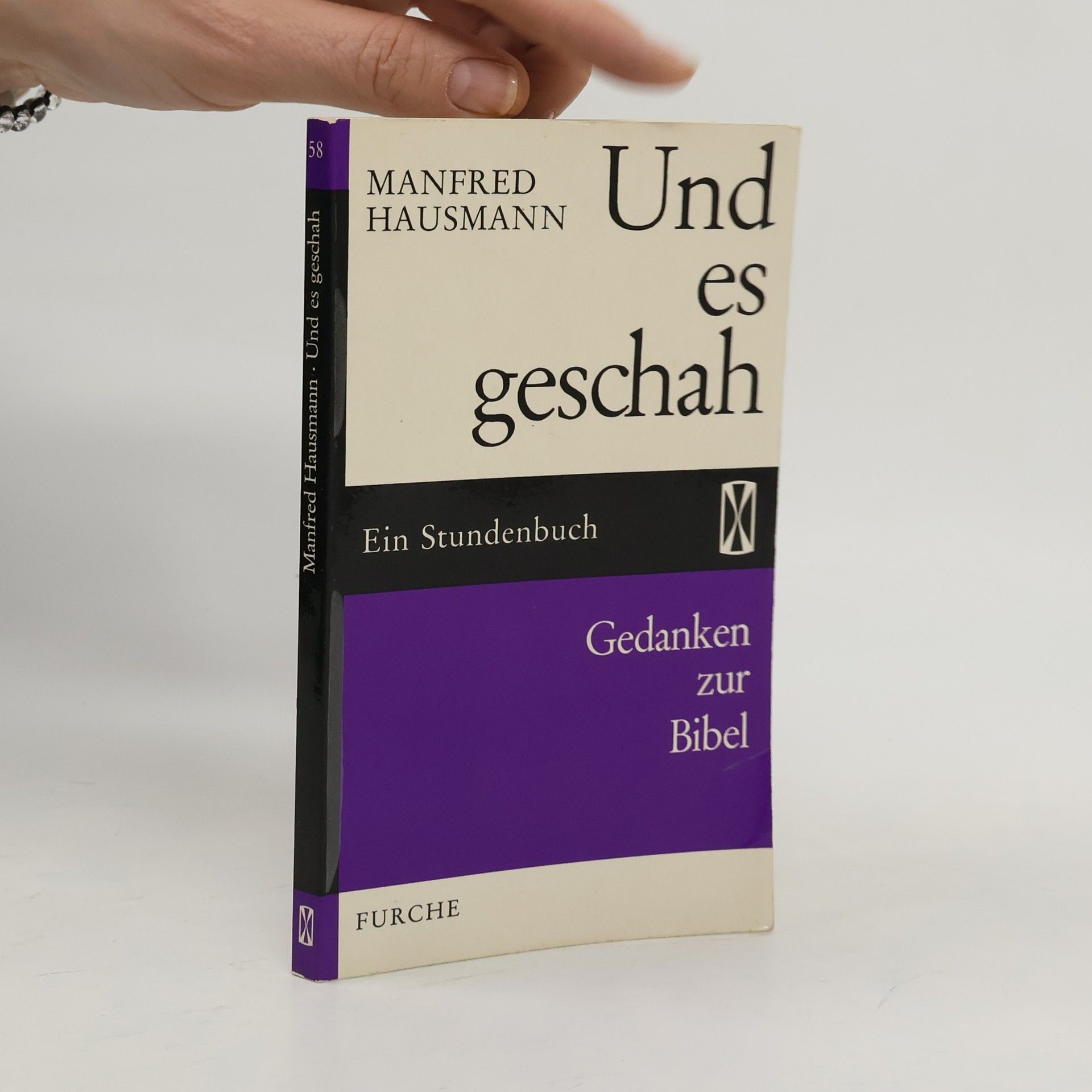 Manfred Hausmann Und es geschah. Gedanken zur Bibel. Ein Stundenbuch