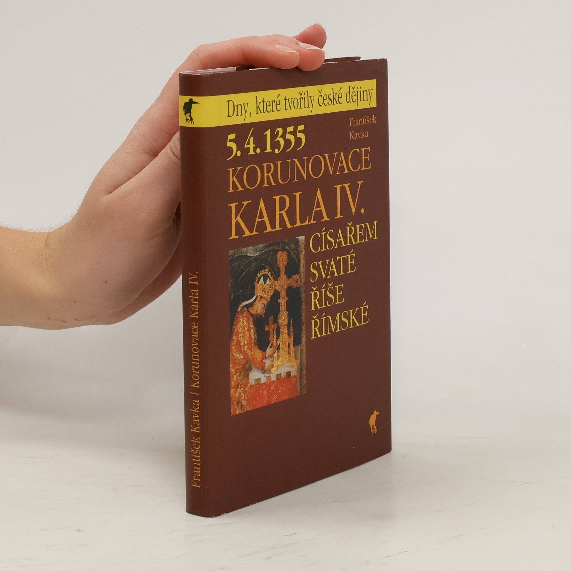 František Kavka 5.4.1355 - korunovace Karla IV. císařem Svaté říše římské